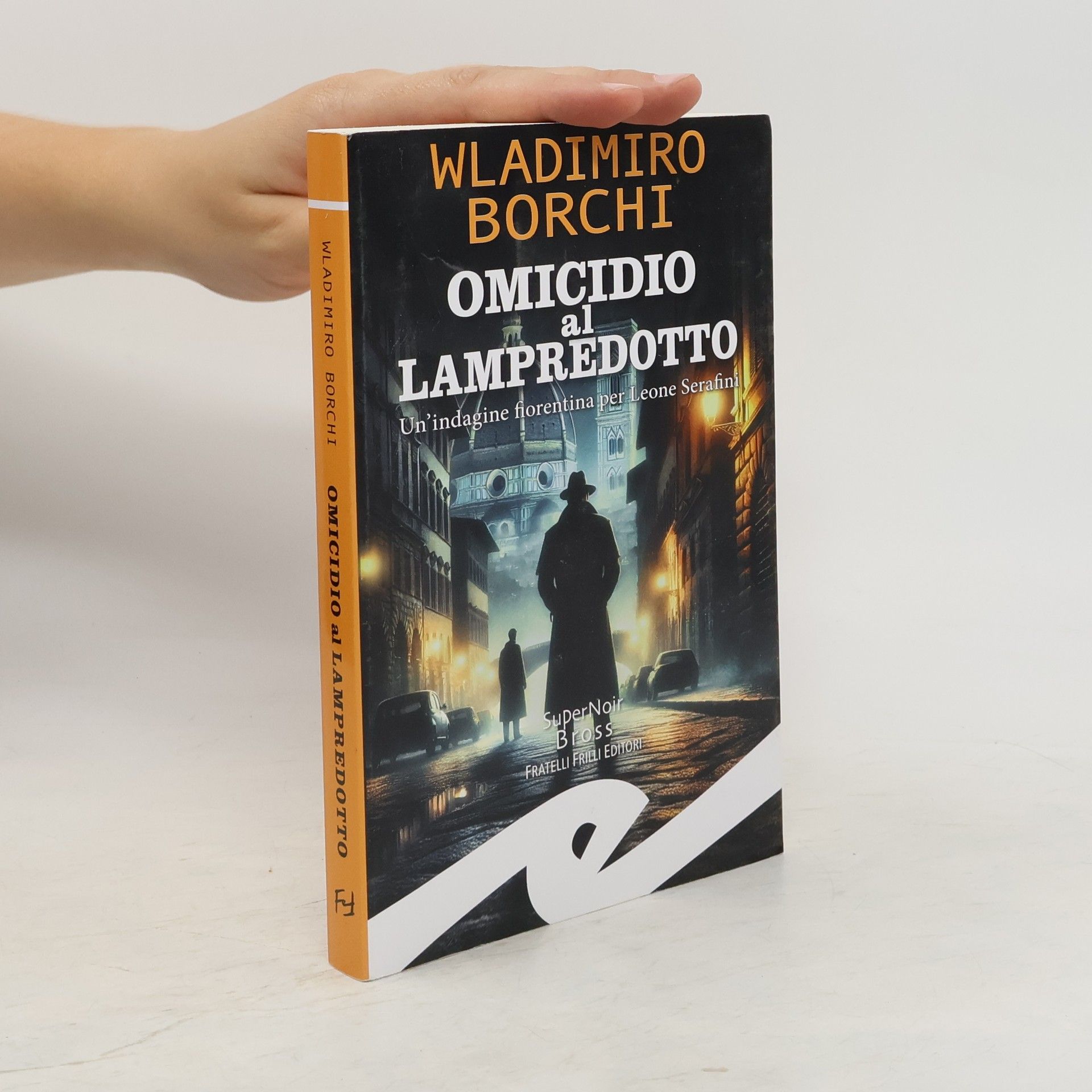 Wladimiro Borchi Omicidio al lampredotto. Un'indagine fiorentina per Leone Serafini