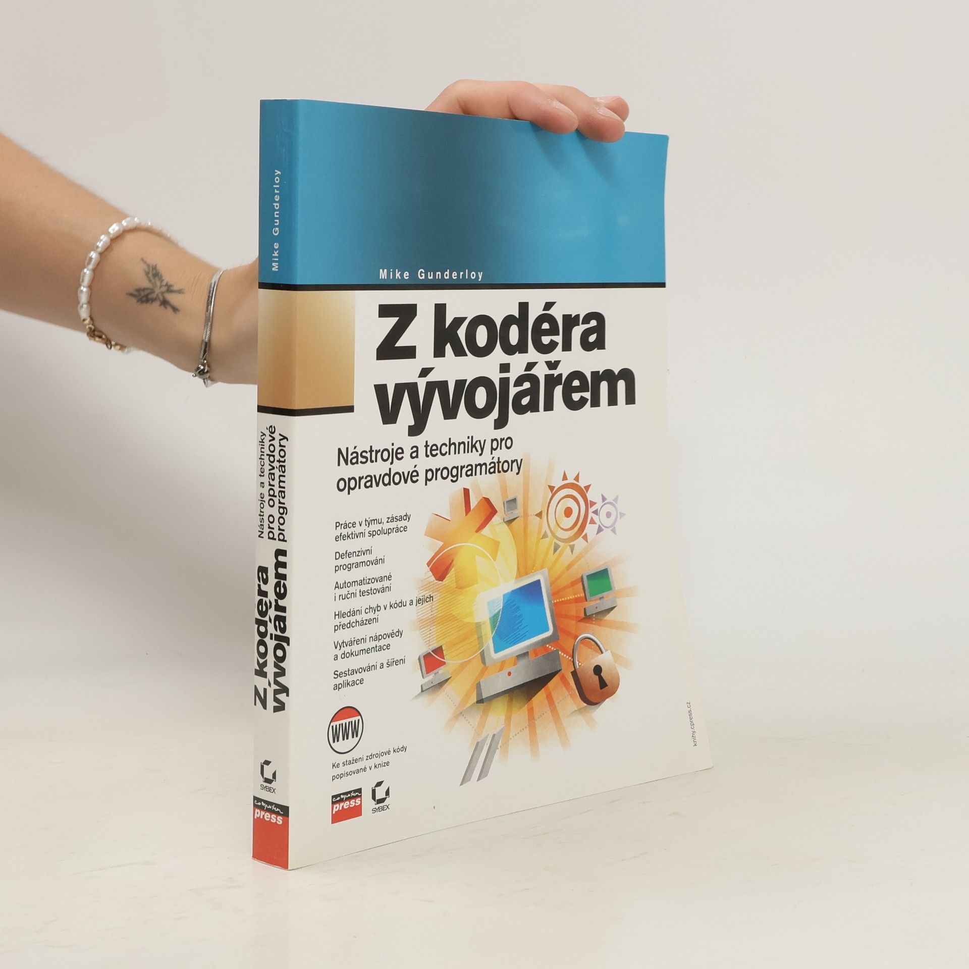 Mike Gunderloy Z kodéra vývojářem. Nástroje a techniky pro opravdové programátory