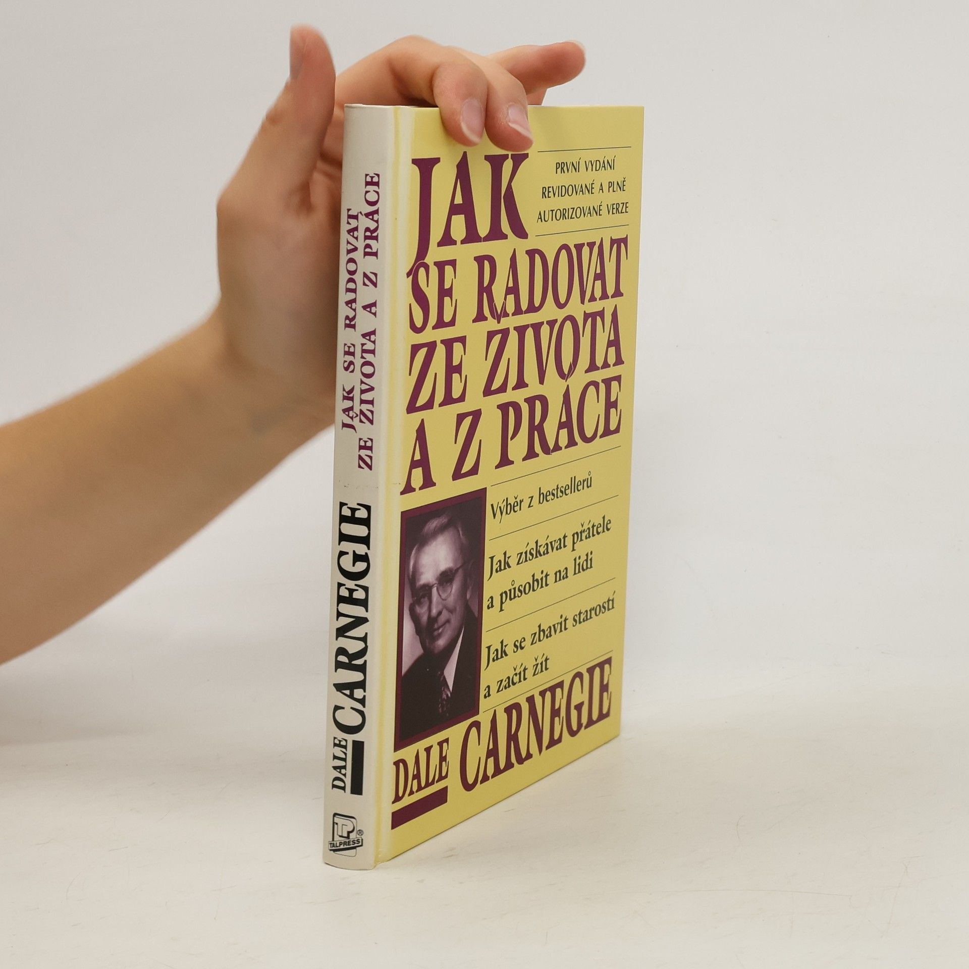 Dale Carnegie Jak se radovat ze života a z práce