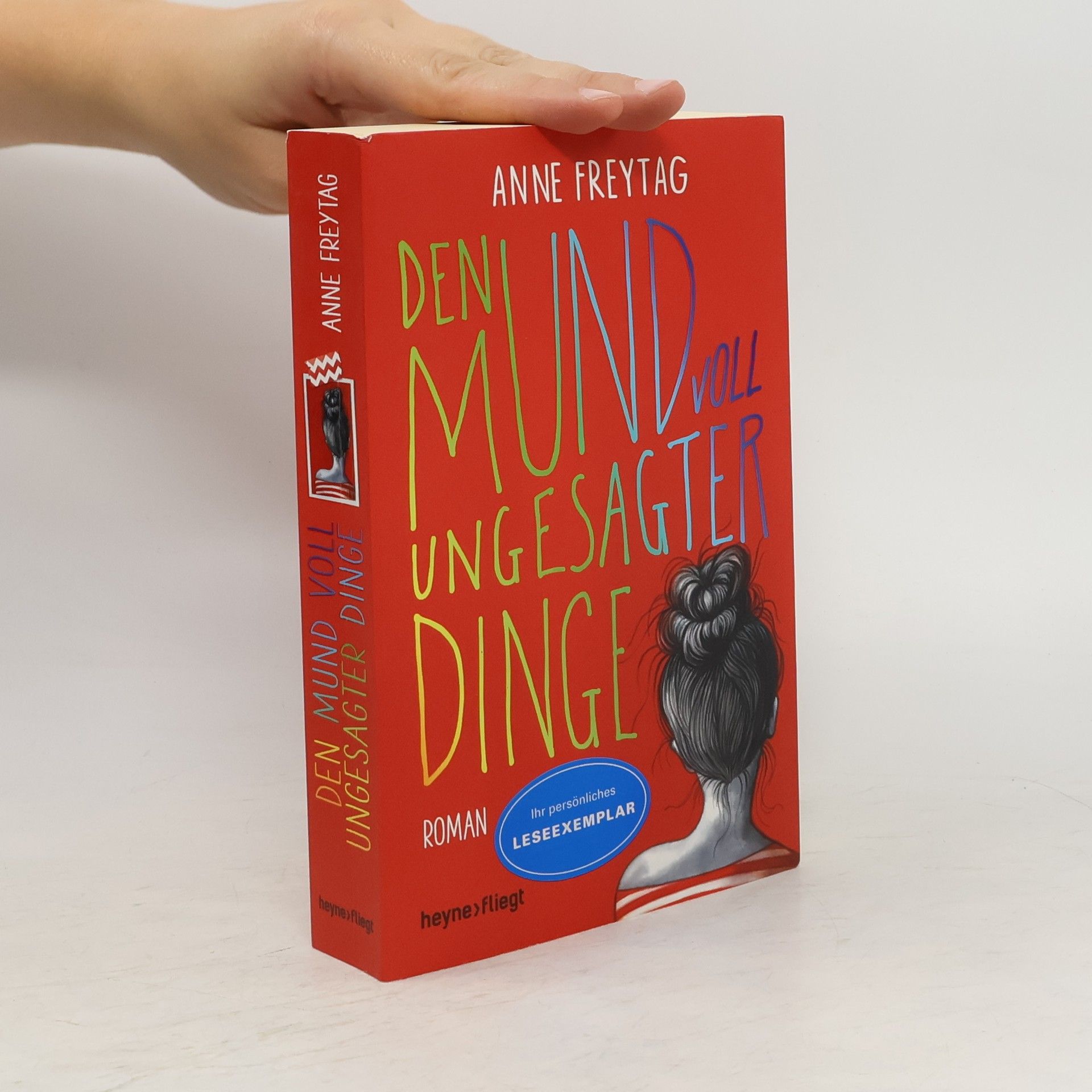 Anne Freytag Den Mund voll ungesagter Dinge
