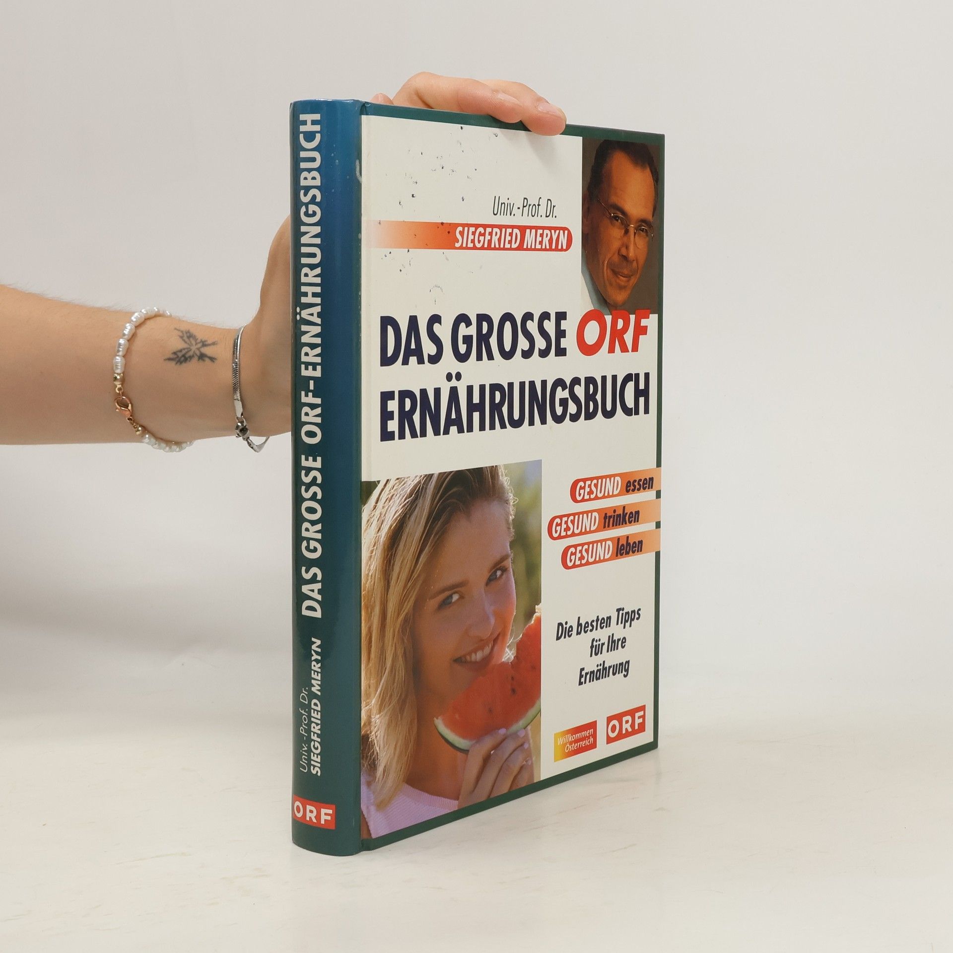 Siegfried Meryn Das grosse ORF Ernährungsbuch. Die besten Tipps für Ihre Ernährung