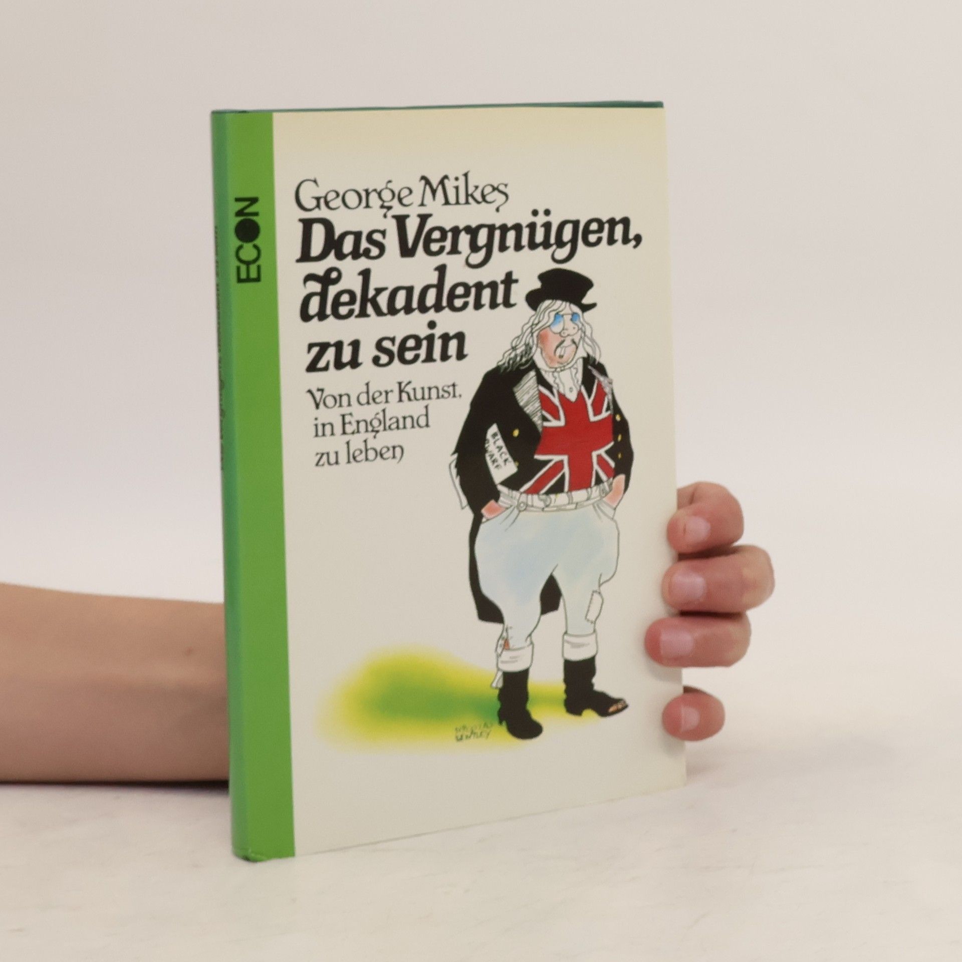 George Mikes Das Vergnügen, dekadent zu sein