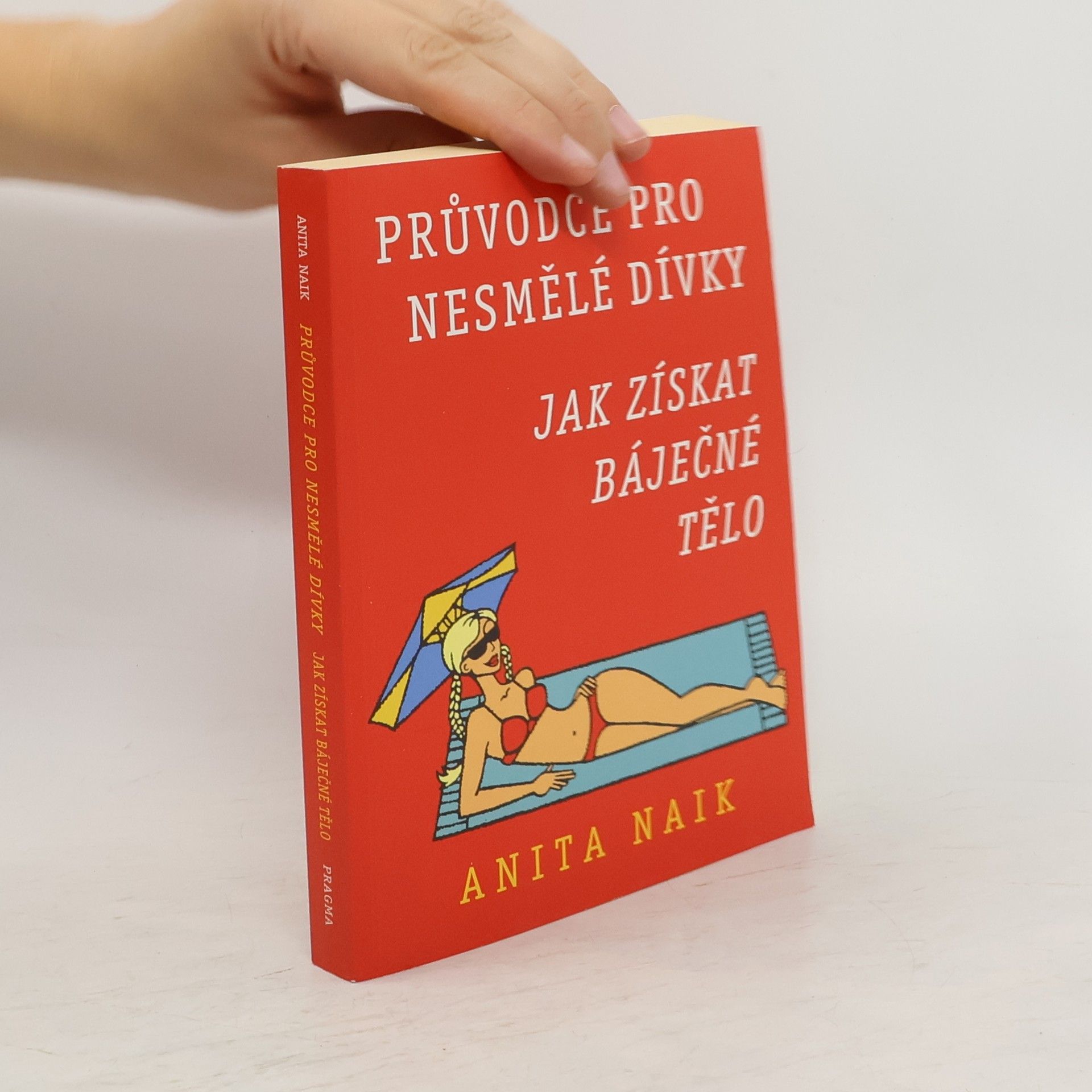 Průvodce pro nesmělé dívky: Jak získat báječné tělo