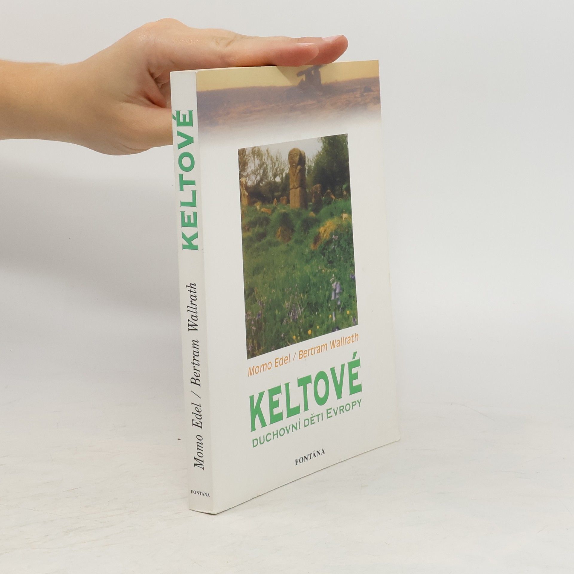 Momo Edel Keltové - duchovní děti Evropy