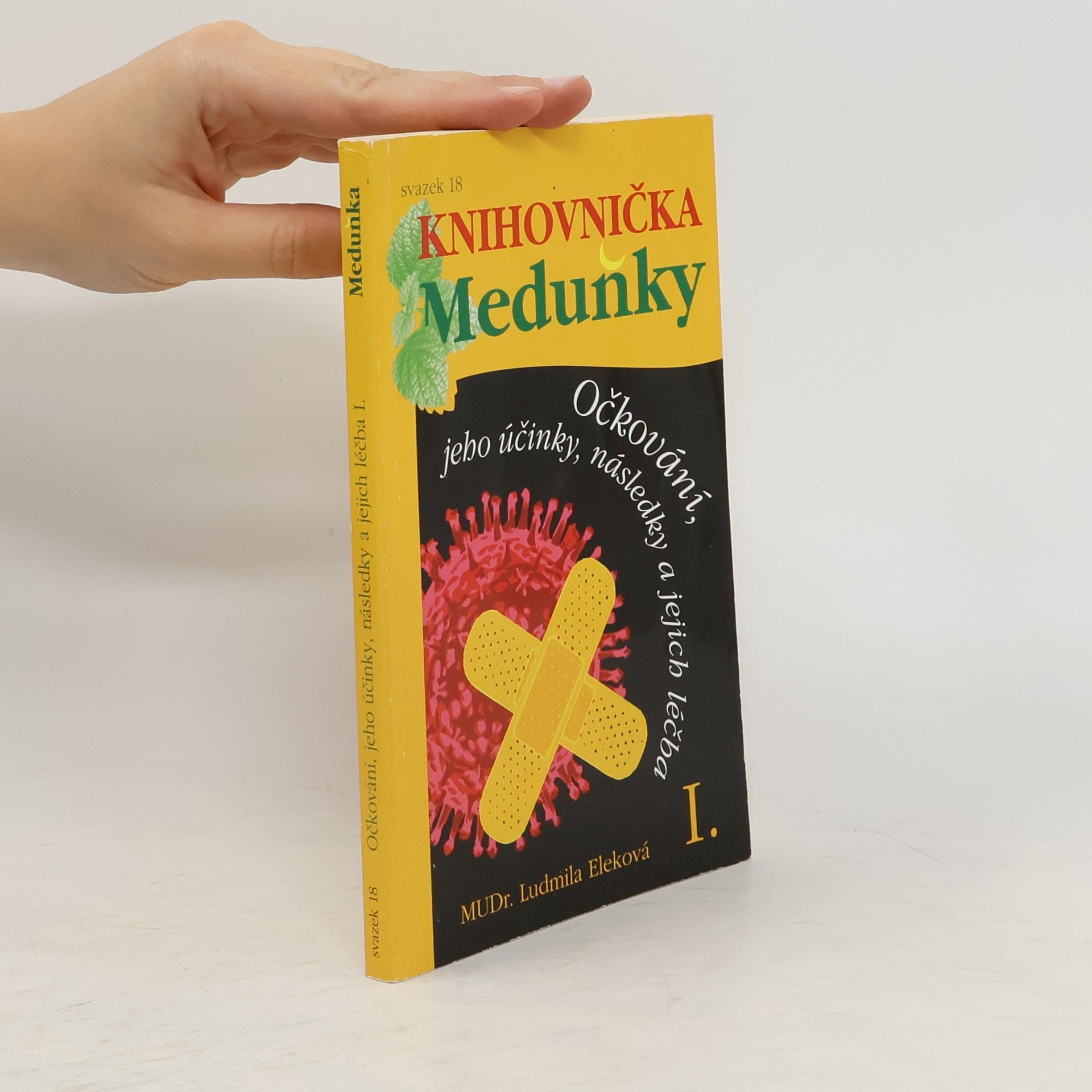 Ludmila Eleková Očkování, jeho účinky, následky a jejich léčba I.