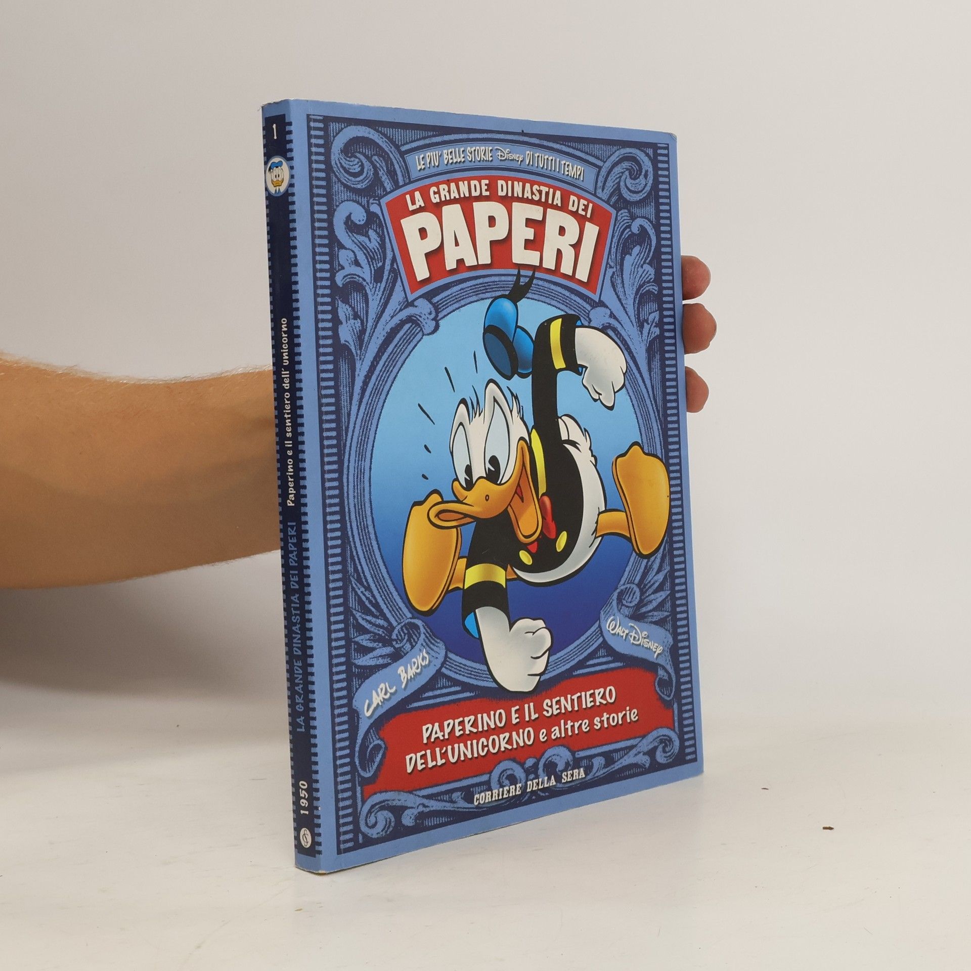 Collectif d'auteurs La grande dinastia dei paperi 1. Paperino e il sentiero dell'unicorno e altre storie