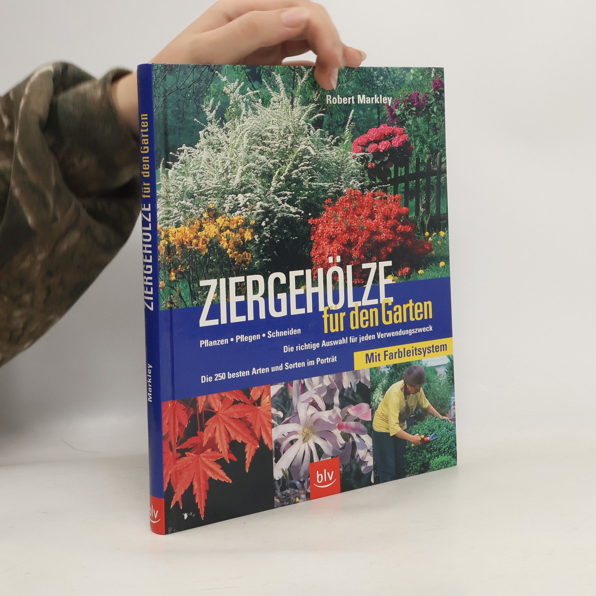 Robert Markley Ziergehölze für den Garten