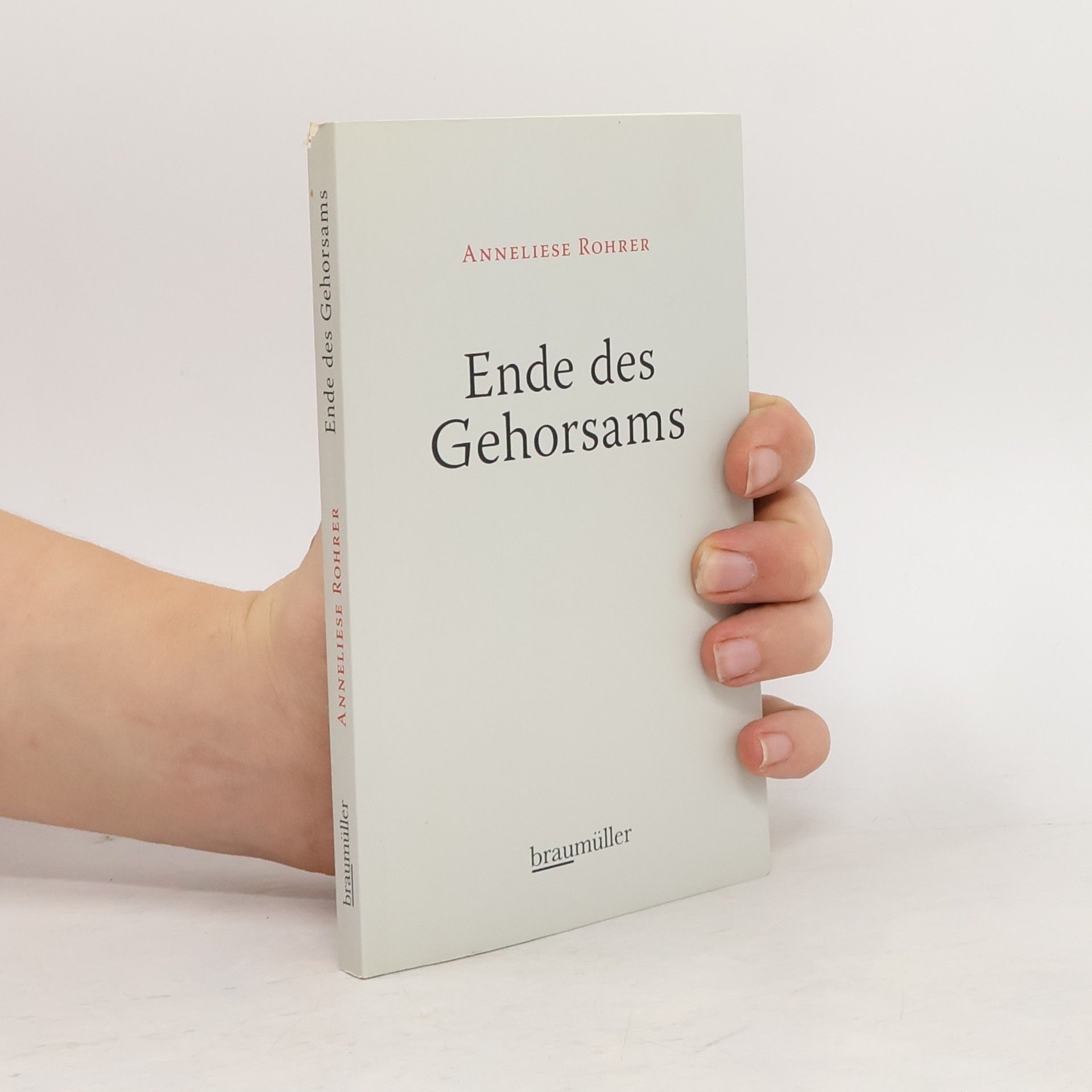 Anneliese Rohrer Ende des Gehorsams