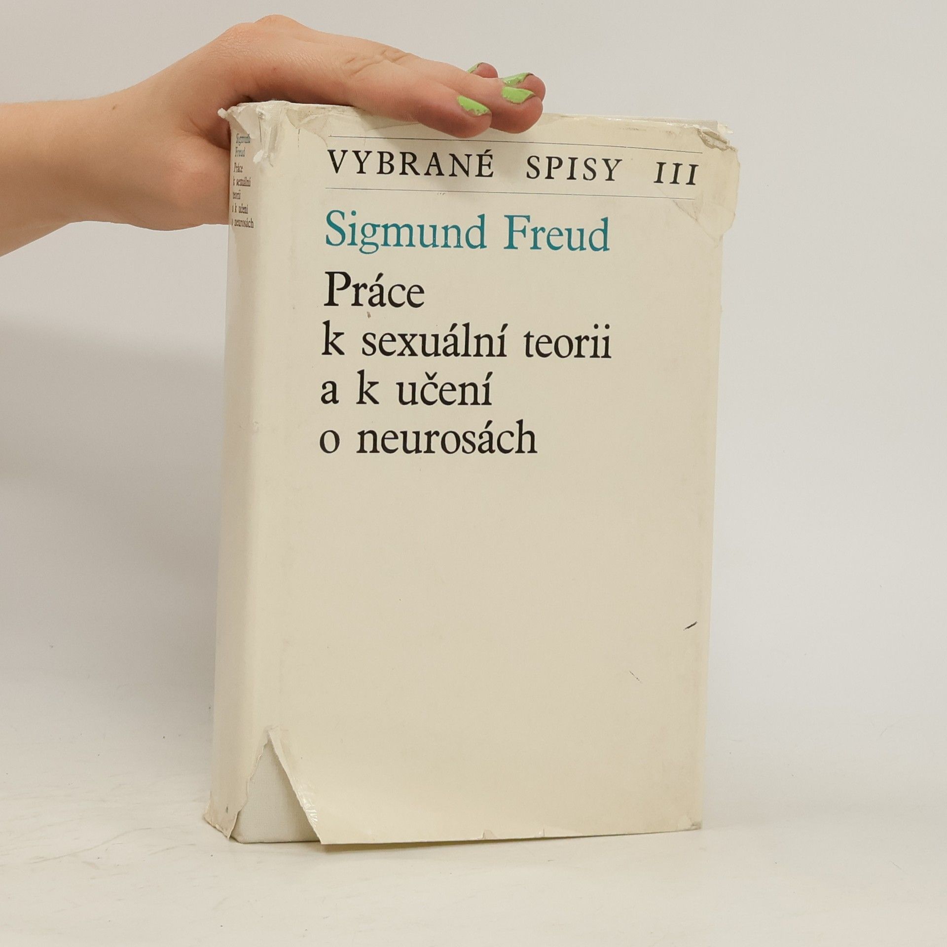 Sigmund Freud Vybrané spisy III. Práce k sexuální teorii a k učení o neurosách