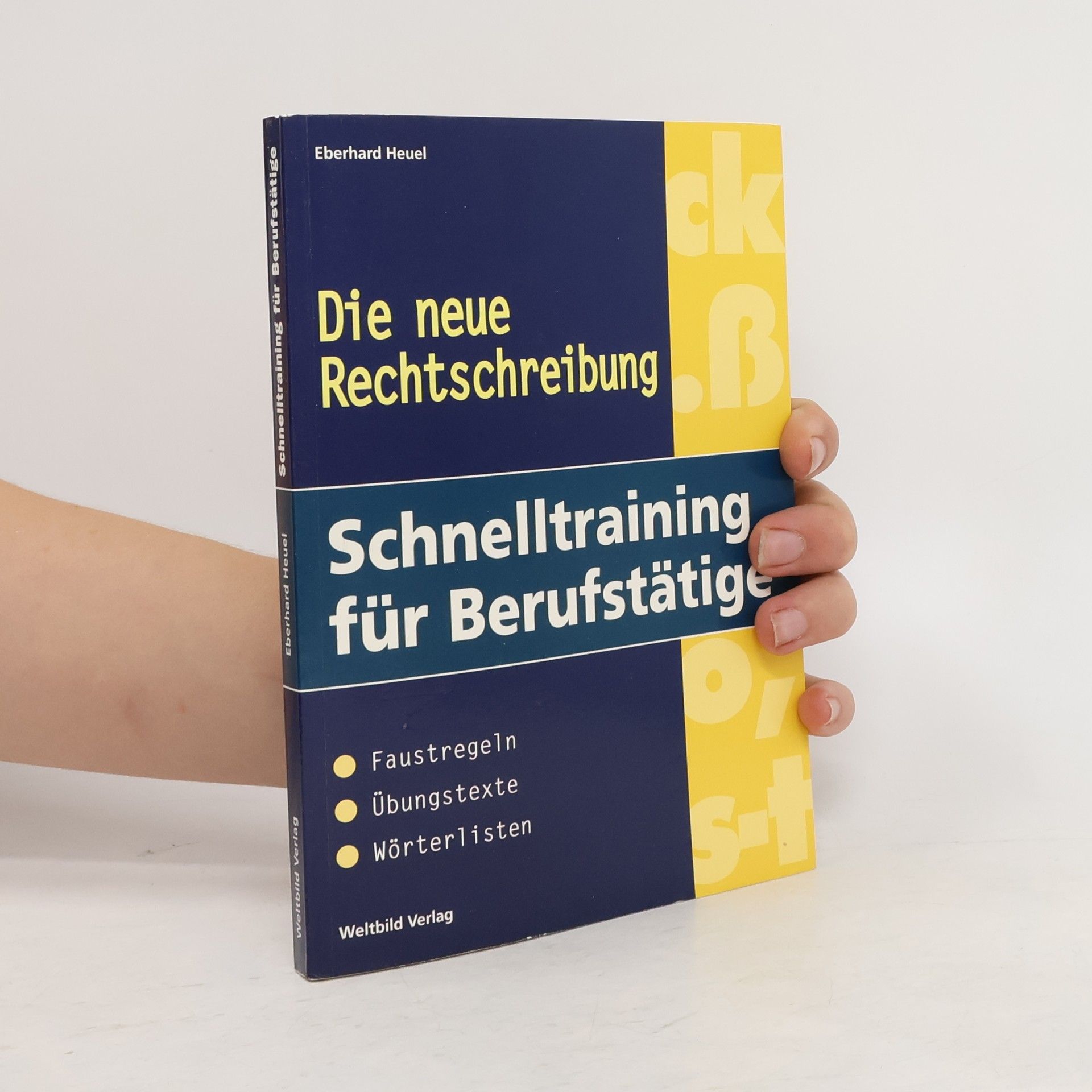 Eberhard Heuel Die neue Rechtschreibung, Schnelltraining für Berufstätige