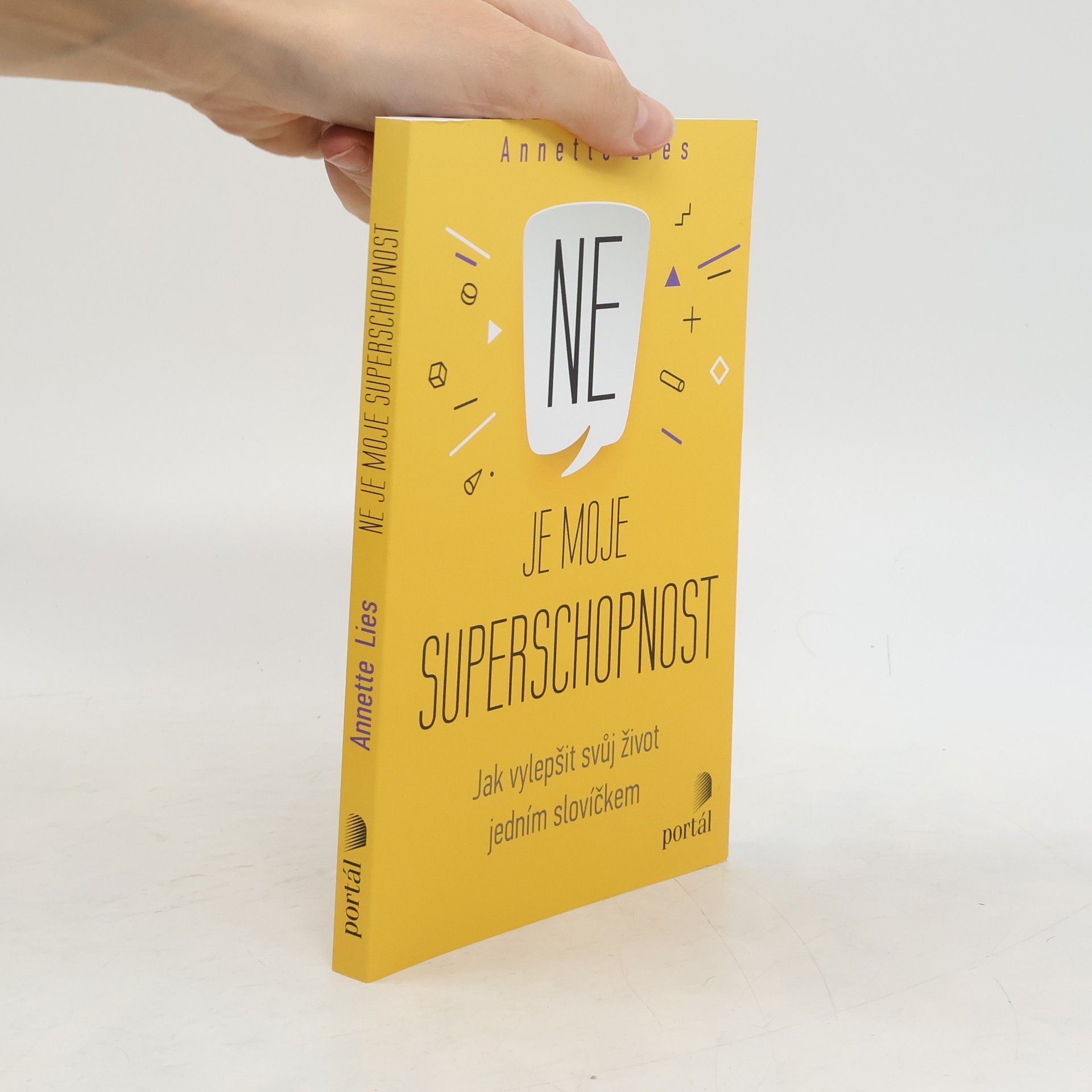 Ne je moje superschopnost : jak vylepšit svůj život jedním slovíčkem