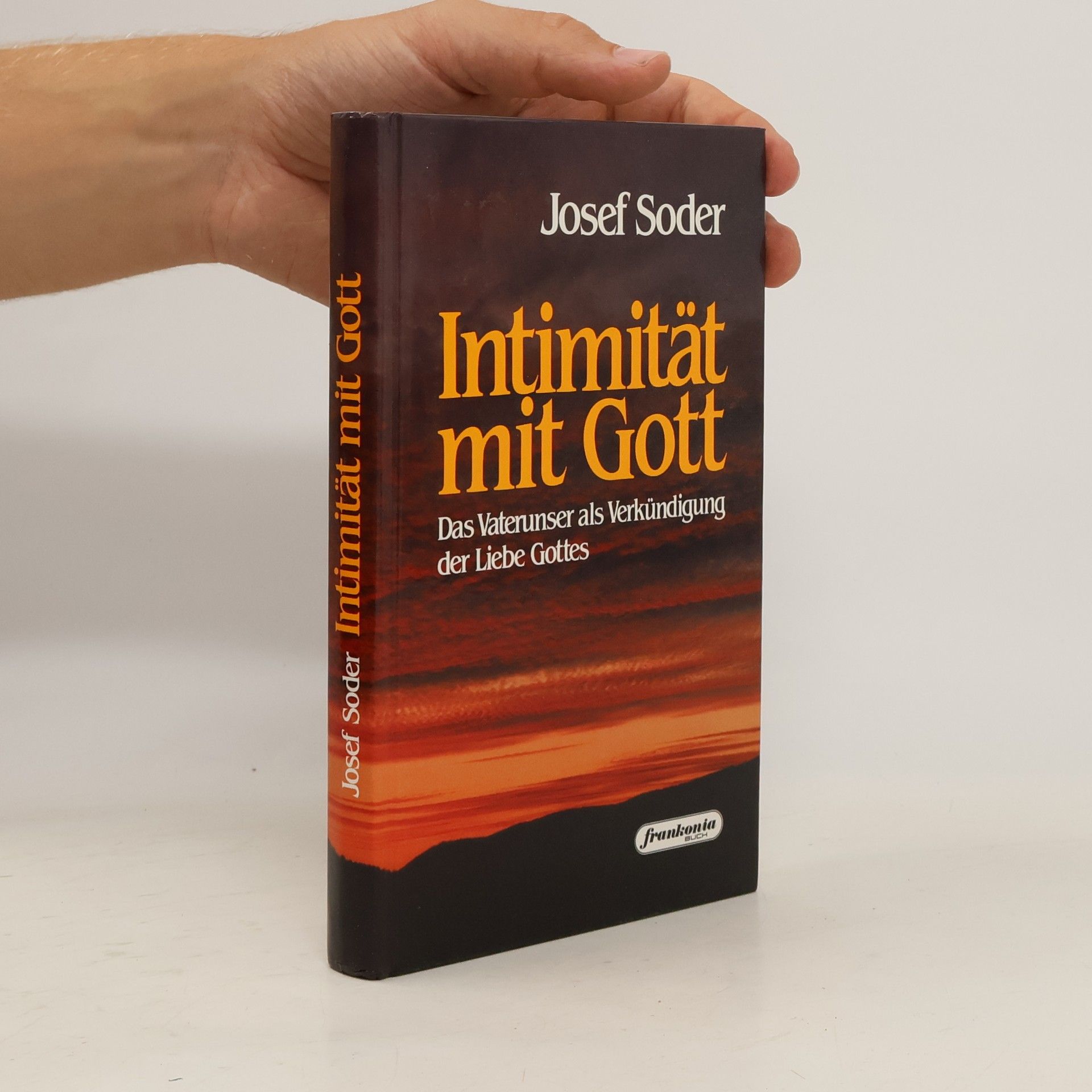 Josef Soder Intimität mit Gott
