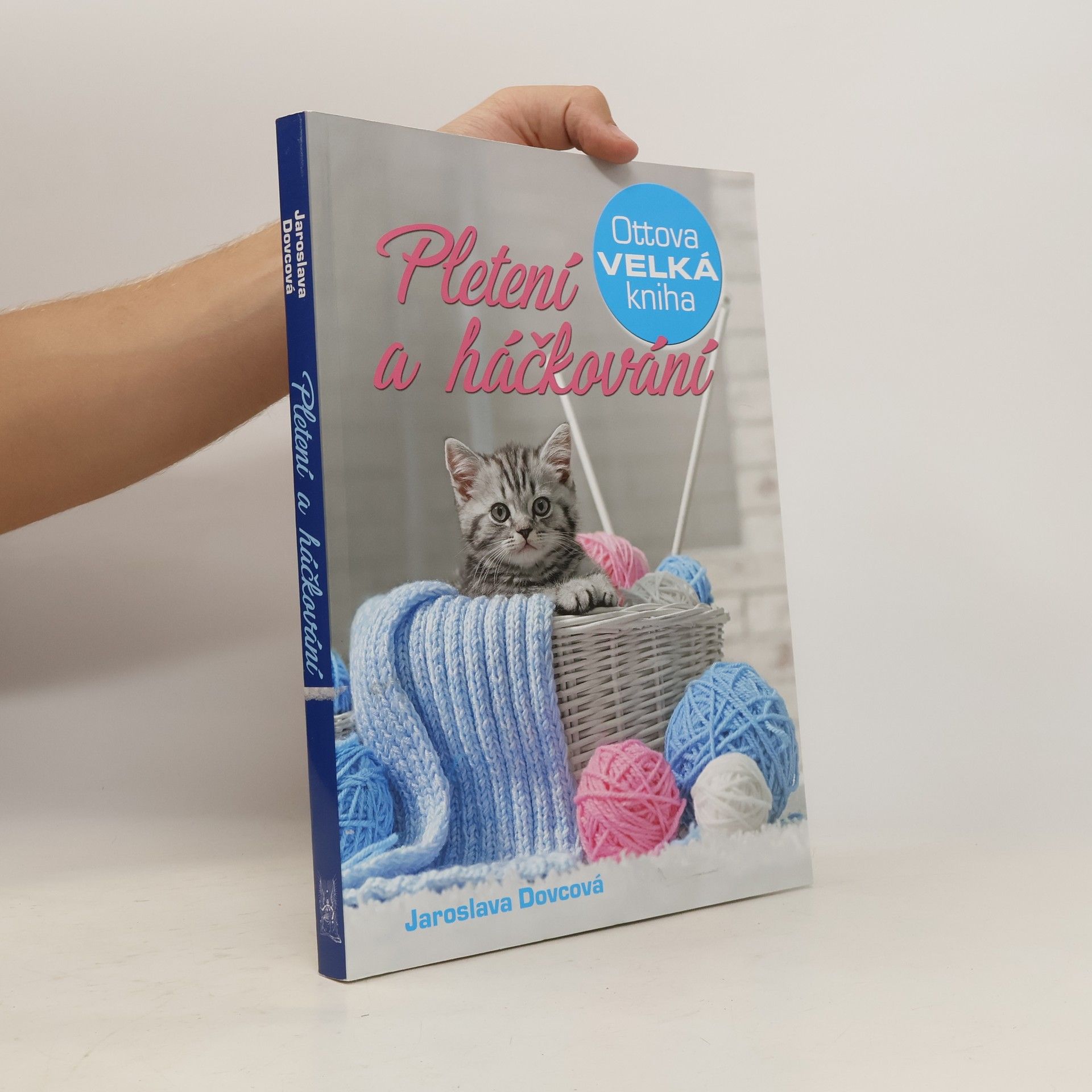 Jaroslava Dovcová Ottova velká kniha. Pletení a háčkování