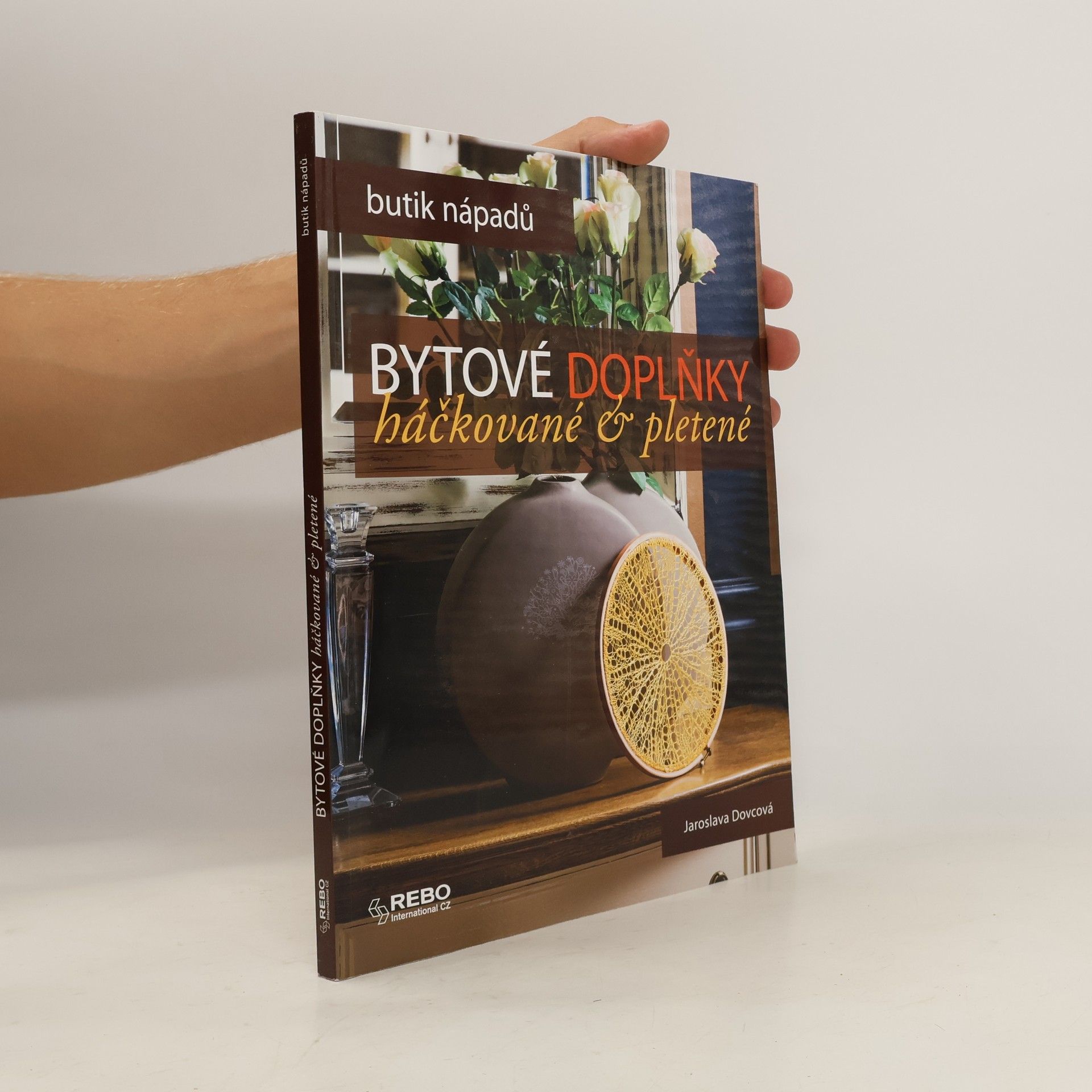 Jaroslava Dovcová Bytové doplňky. Háčkované & pletené