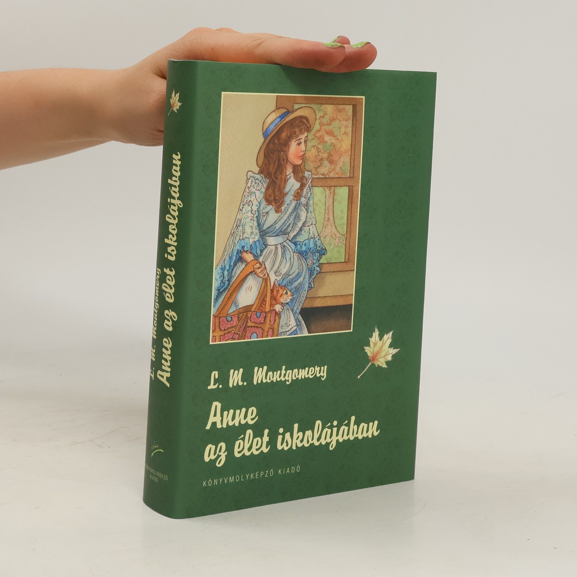 Lucy Maud Montgomery Anne Az élet Iskolájában