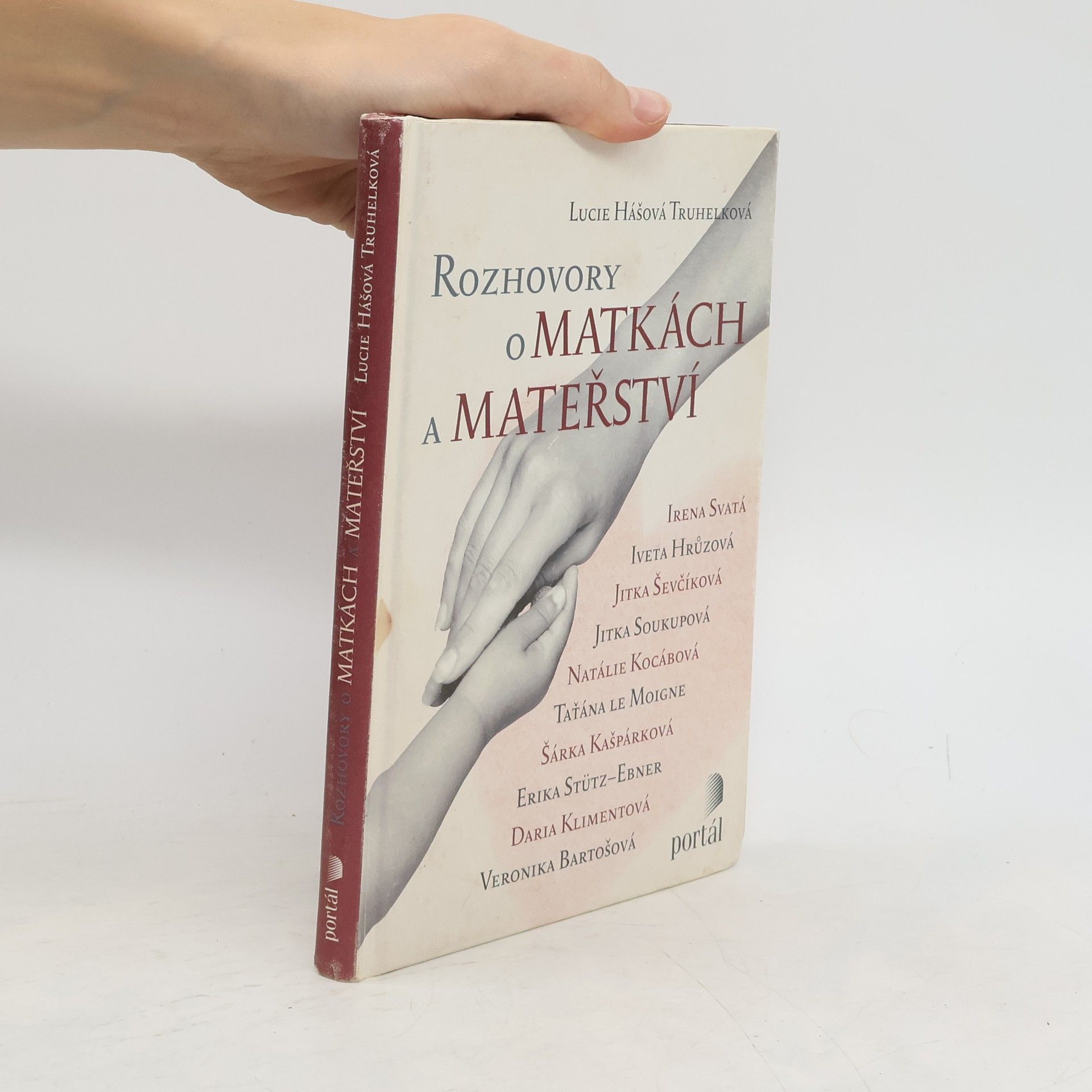 Lucie Hášová Truhelková Rozhovory o matkách a mateřství