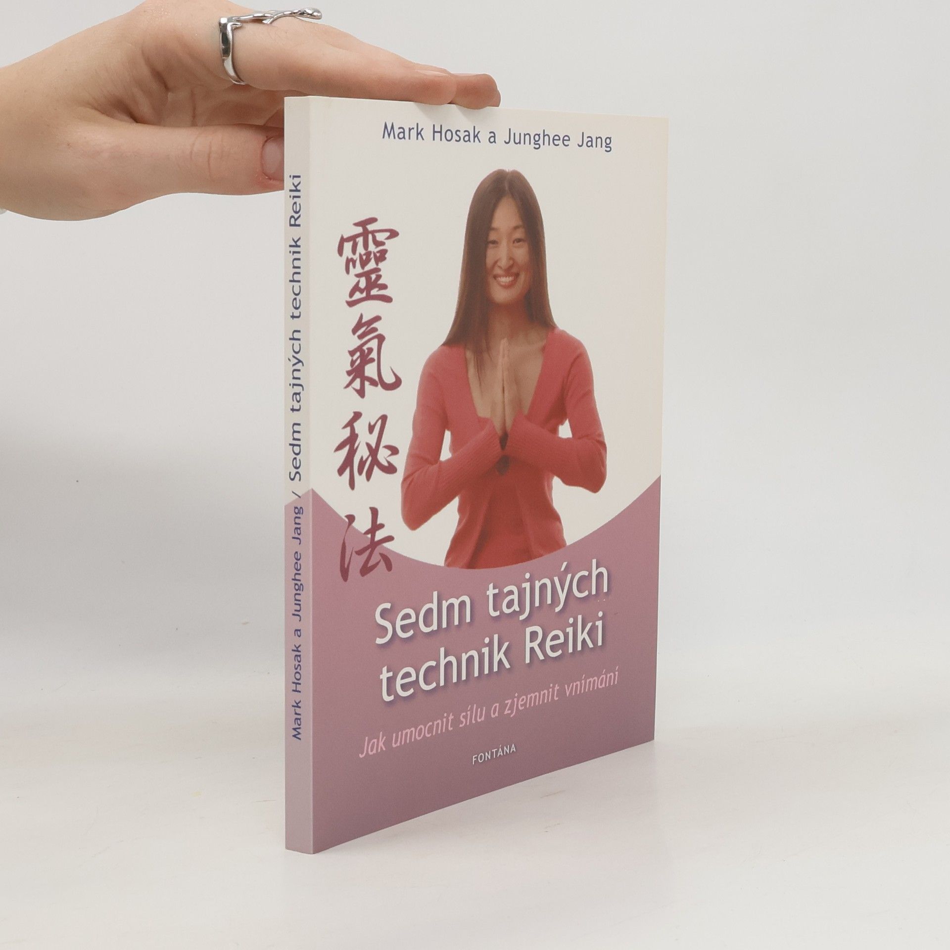Mark Hosak Sedm tajných technik reiki : jak umocnit sílu a zjemnit vnímání