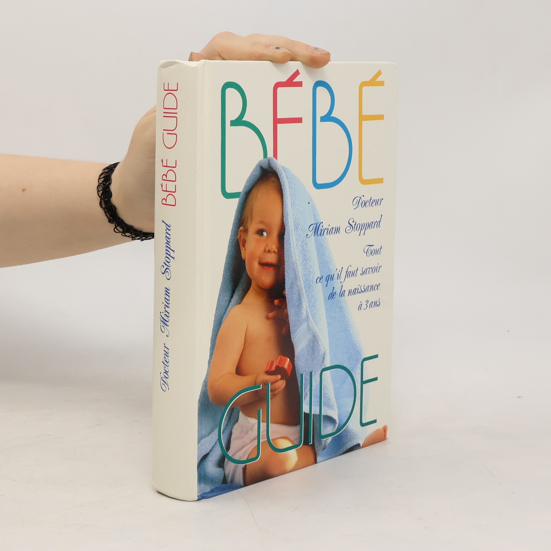 Miriam Stoppard Bébé guide