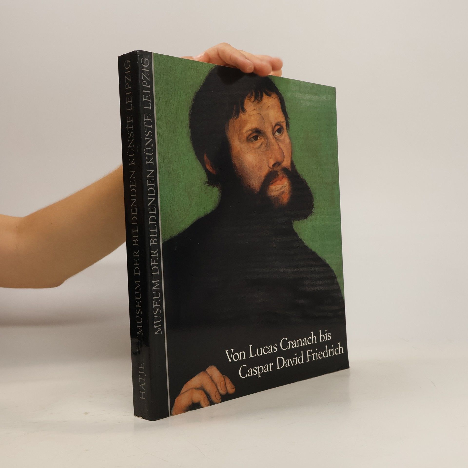 Herwig Guratzsch Von Lucas Cranach bis Caspar David Friedrich