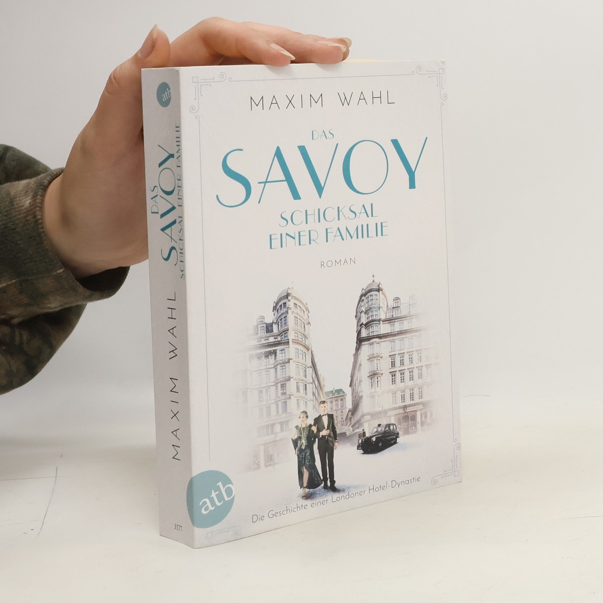Maxim Wahl Das Savoy - Schicksal einer Familie