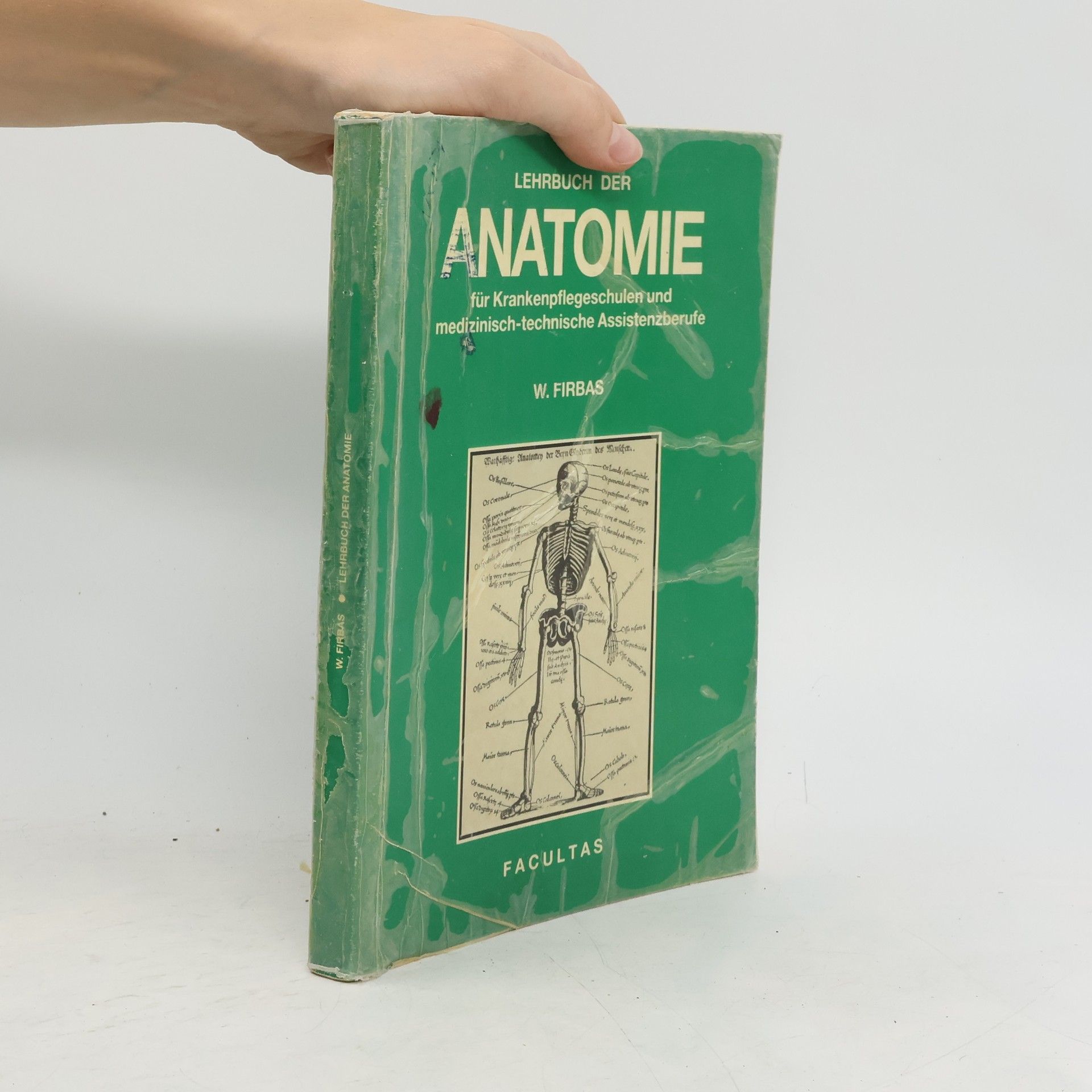 Wilhelm Firbas Lehrbuch der Anatomie für Krankenpflegeschulen und medizinisch-technische Assistenzberufe