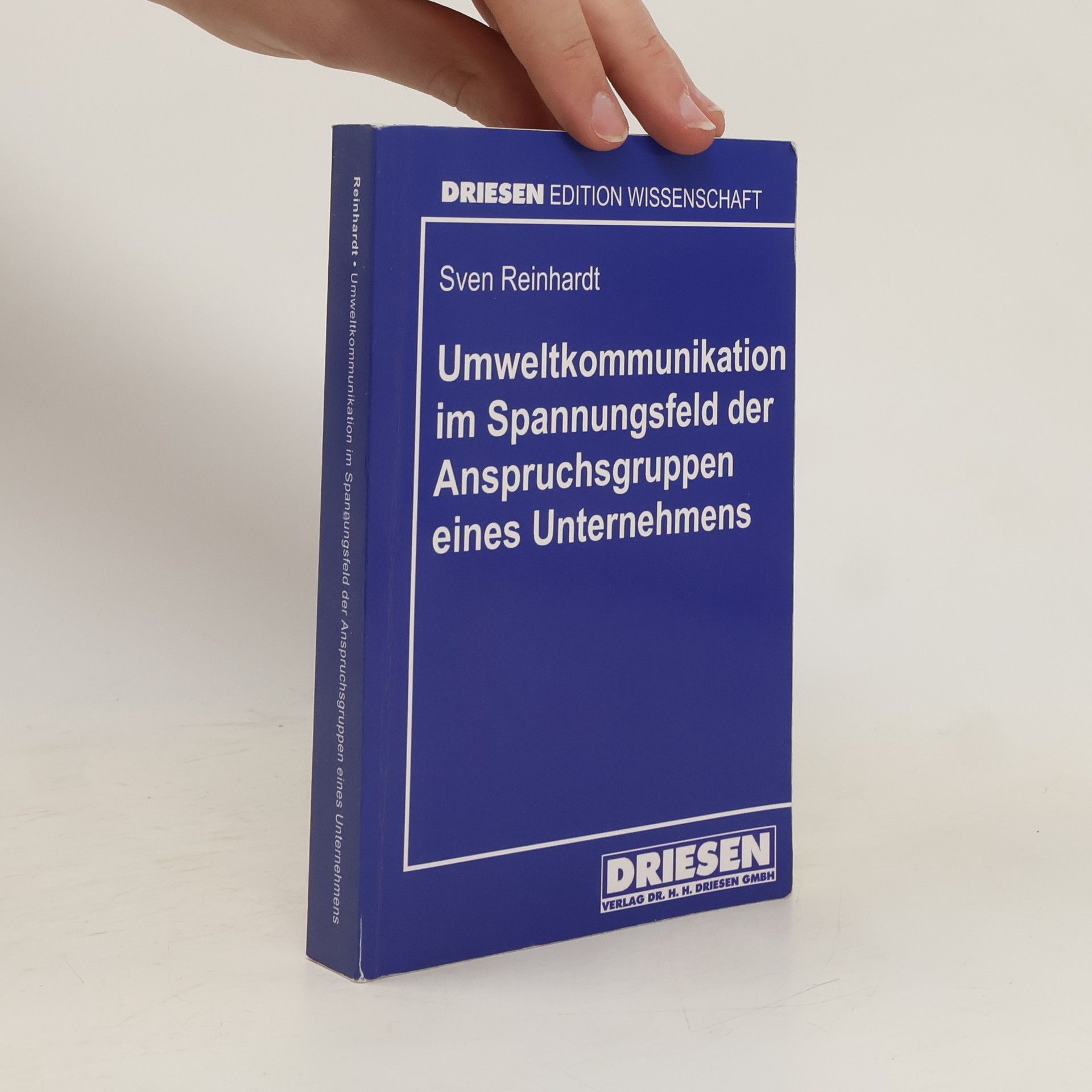 Sven Reinhardt Umweltkommunikation im Spannungsfeld der Anspruchsgruppen eines Unternehmens