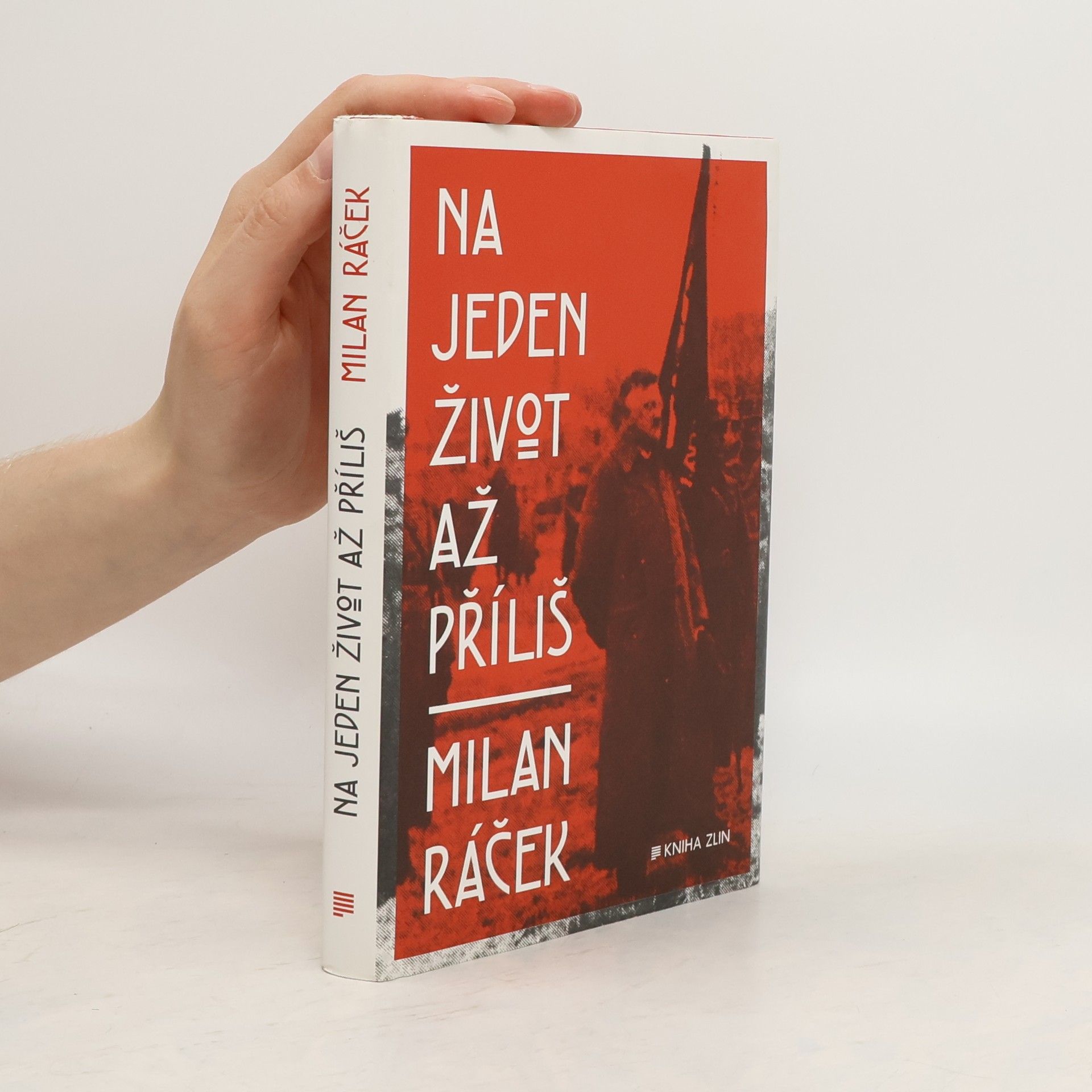 Milan Racek Na jeden život až příliš