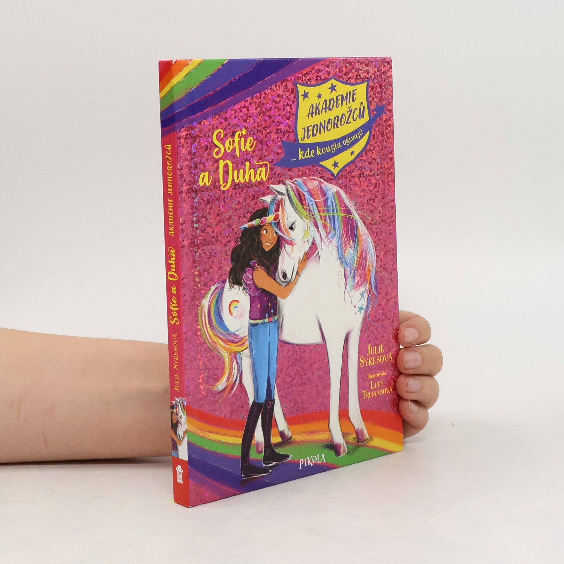 Julie Sykes Akademie jednorožců : Sofie a Duha