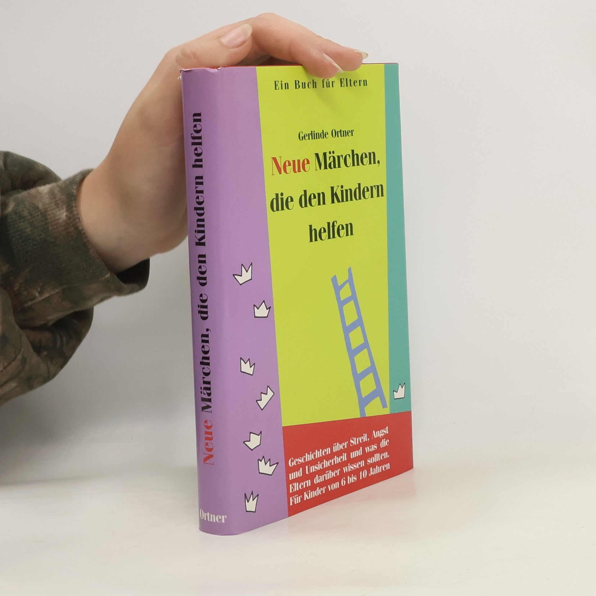Gerlinde Ortner Neue Märchen, die den Kindern helfen