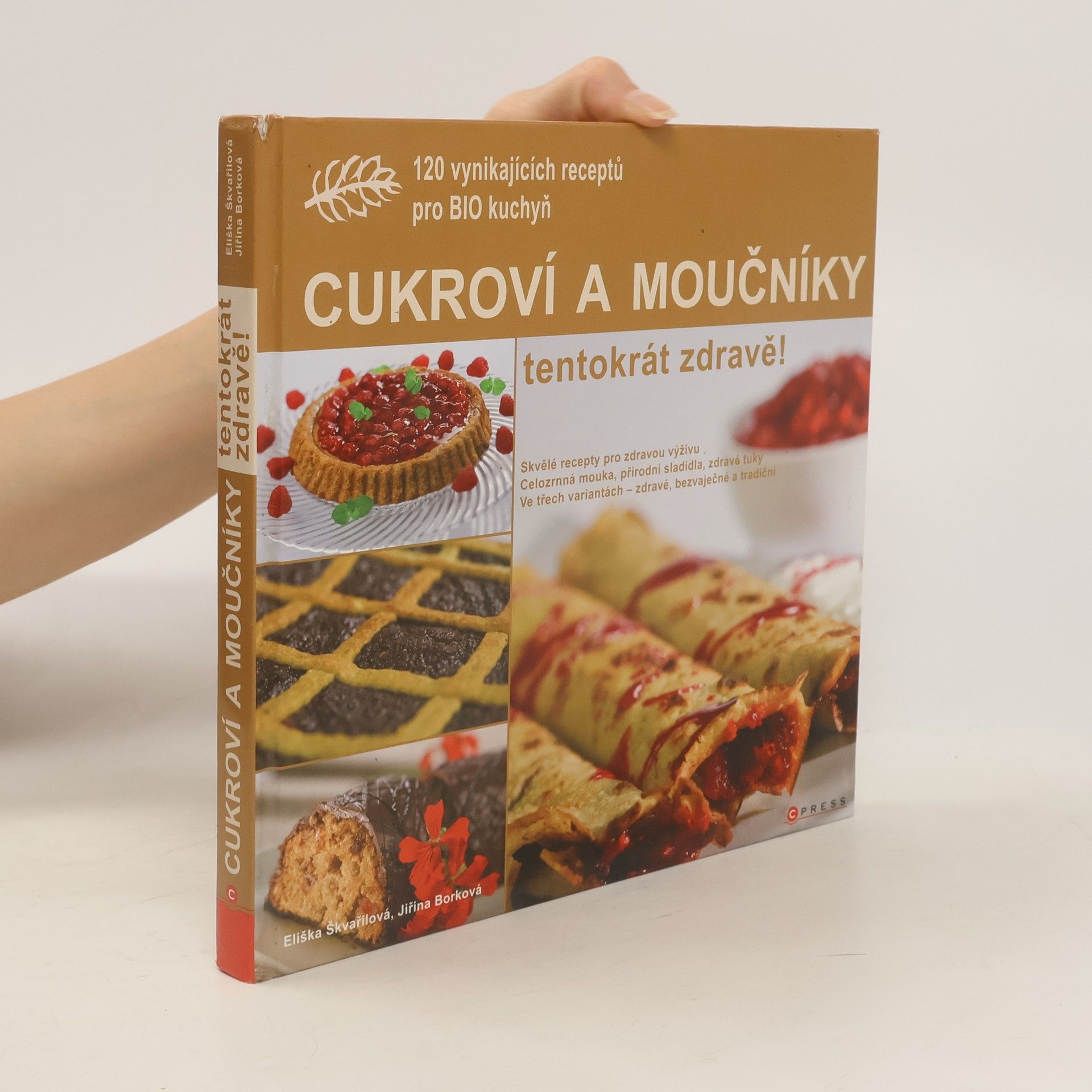 Eliška Škvařilová Moučníky a cukroví, tentokrát zdravě