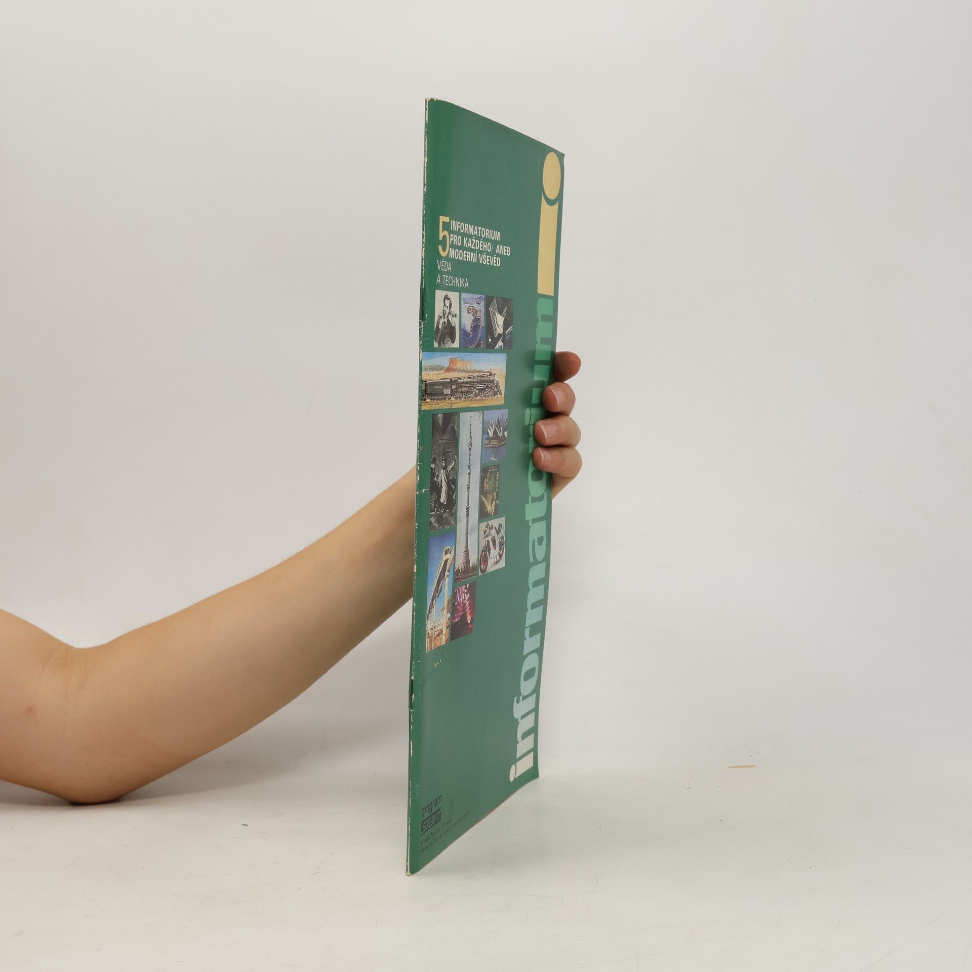 Zdeněk Svěrák Informatorium pro každého aneb Moderní vševěd . Věda a technika. Sv. 5, Informatorium