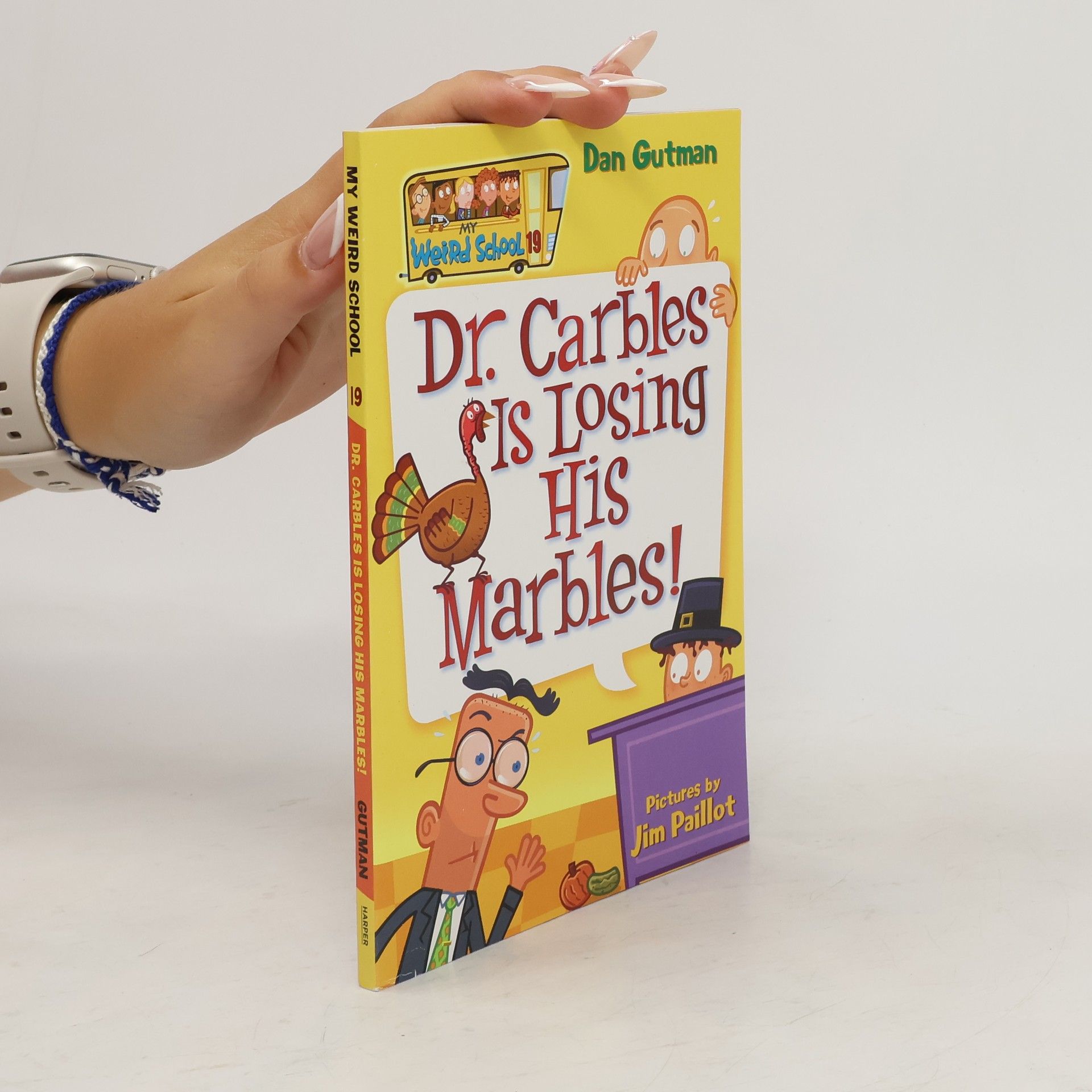 Dan Gutman My Weird School - 19: Dr. Carbles Is Losing His Marbles!
