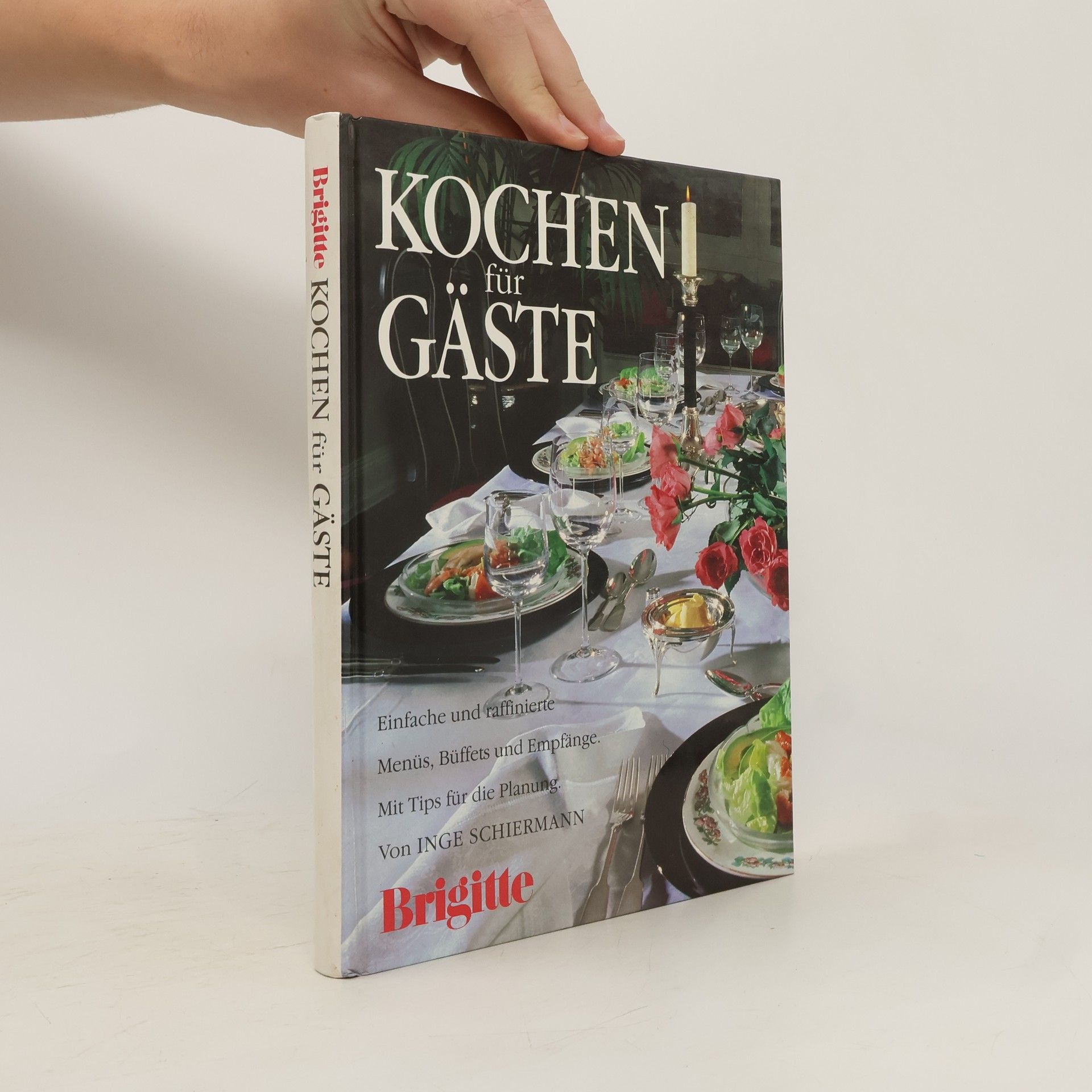 Inge Schiermann Brigitte. Kochen für Gäste