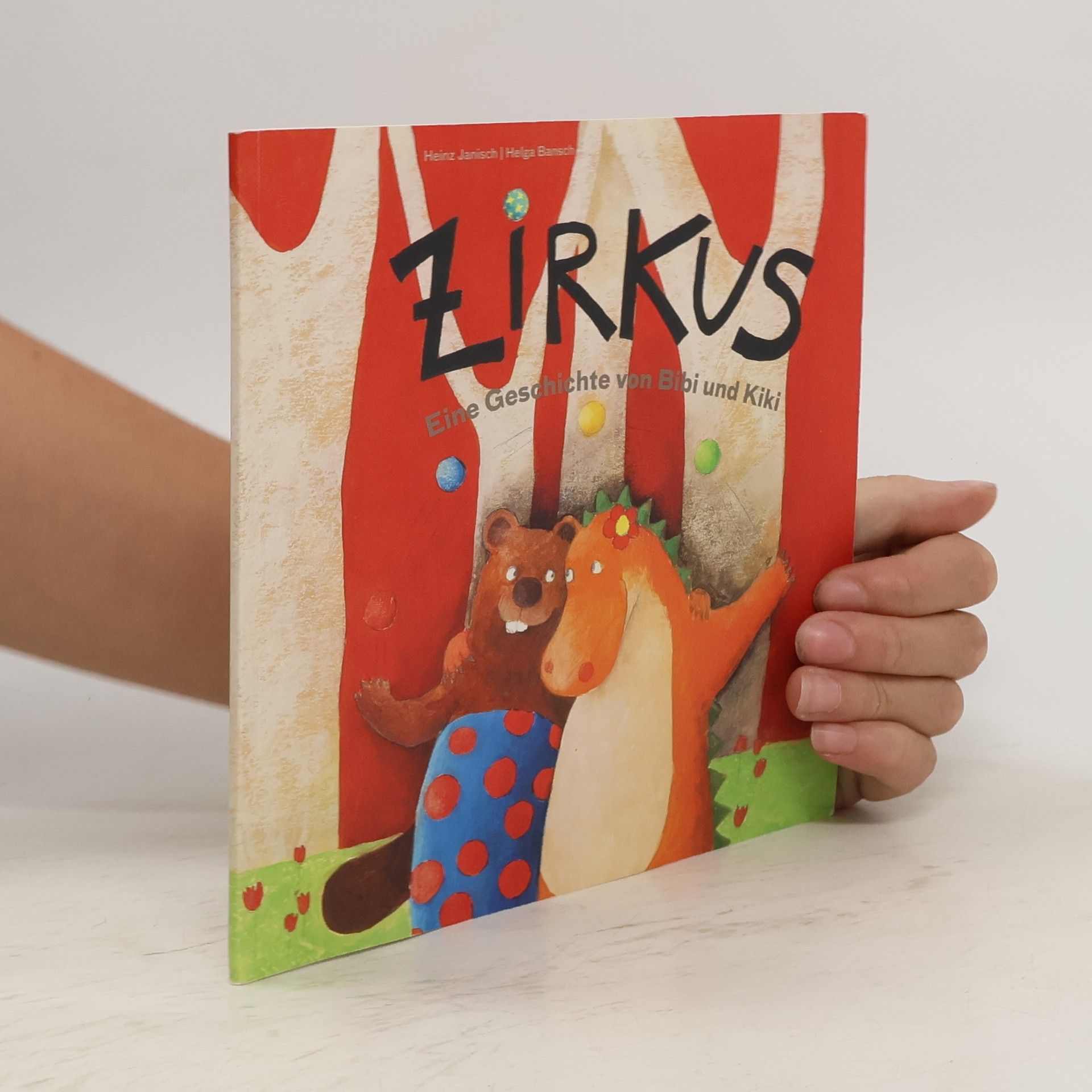 Helga Bansch Zirkus. Eine Geschichte von Bibi und Kiki