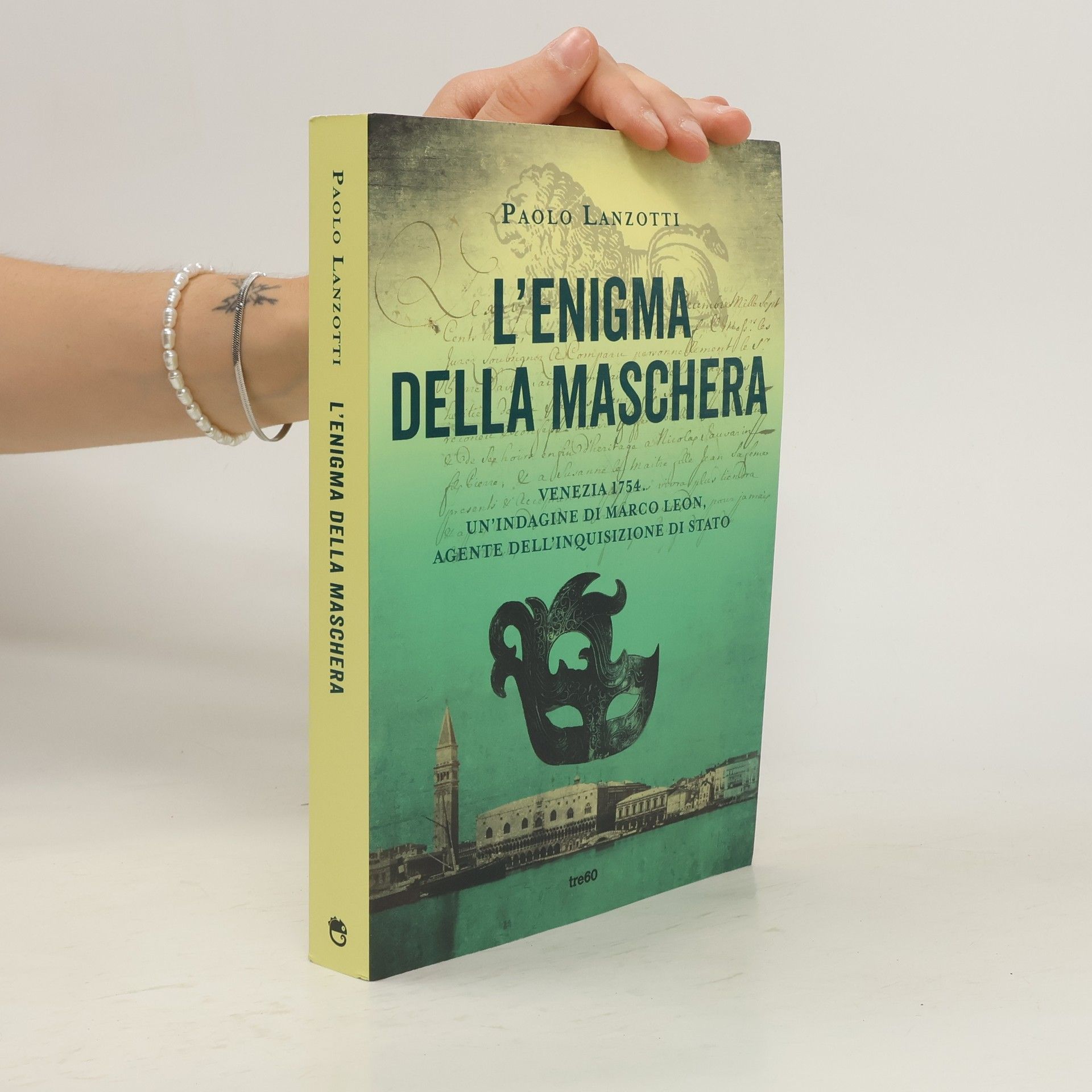 Paolo Lanzotti L'enigma della maschera. Un'indagine di Marco Leon, agente dell'Inquisizione di Stato