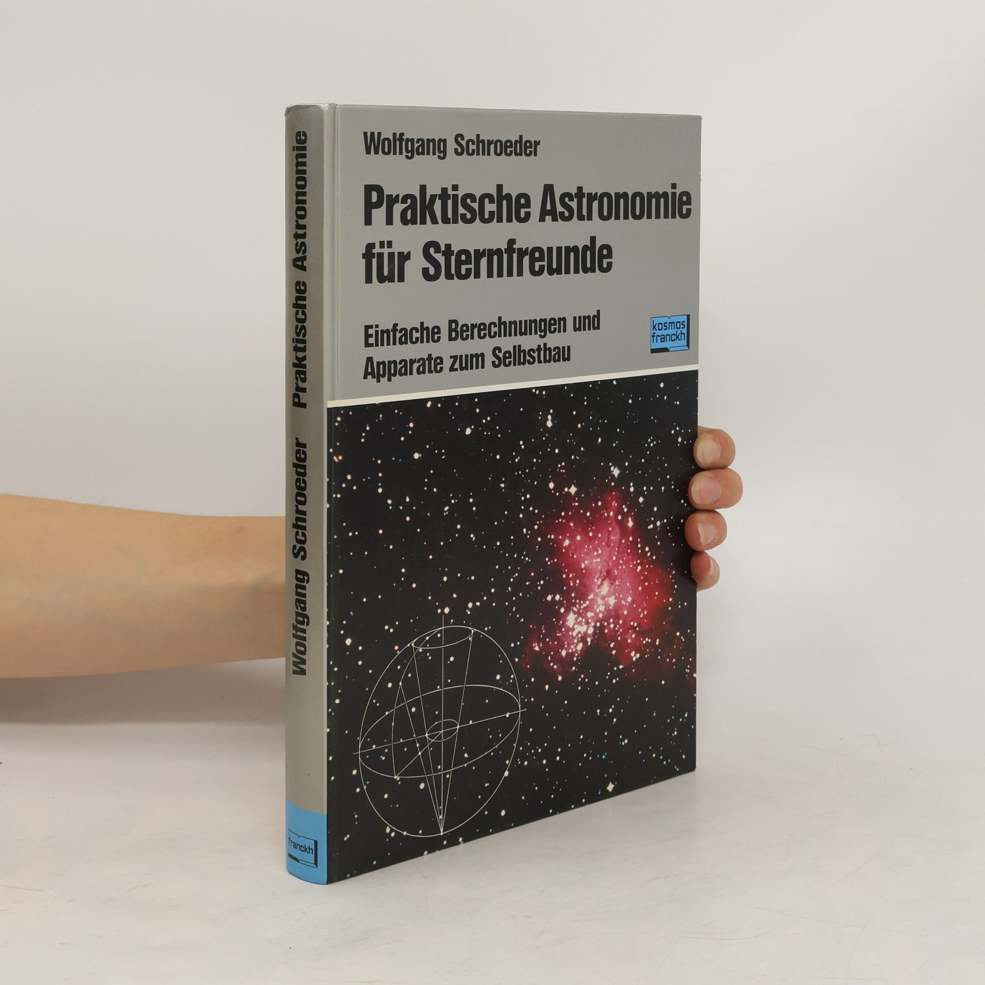 Wolfgang Schroeder Praktische Astronomie für Sternfreunde