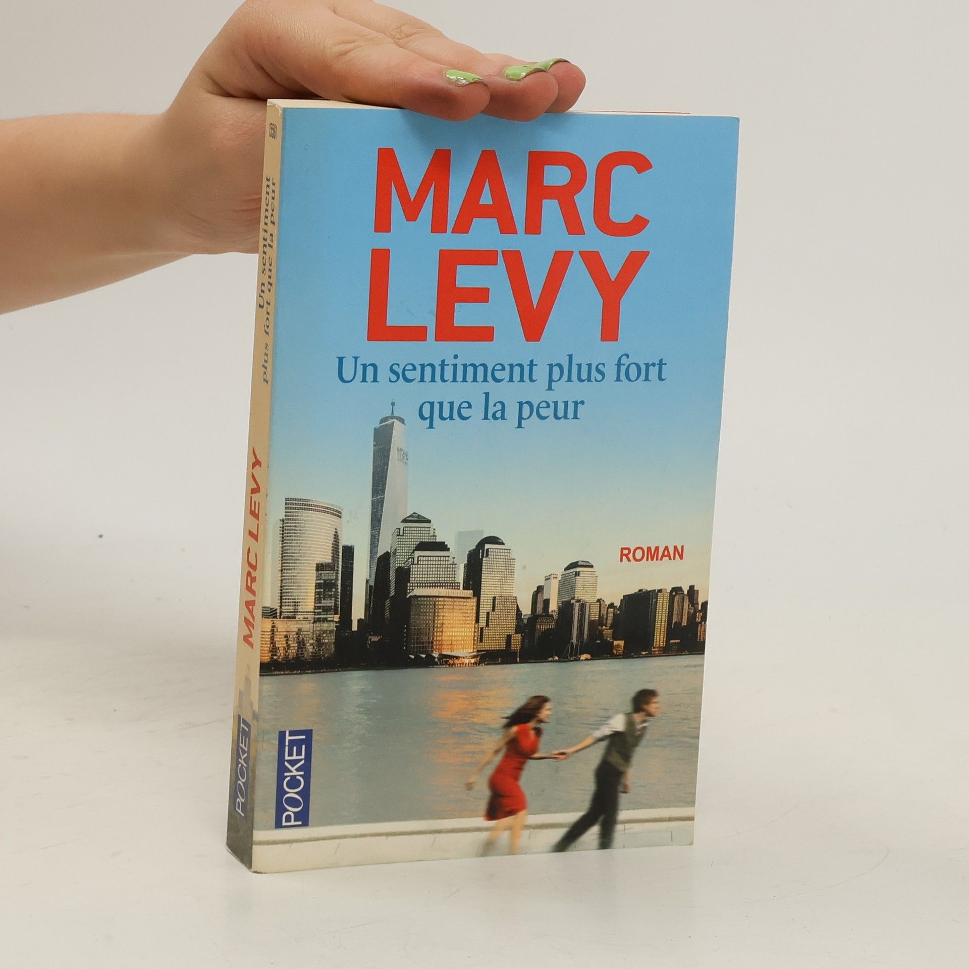 Marc Lévy Un sentiment plus fort que la peur