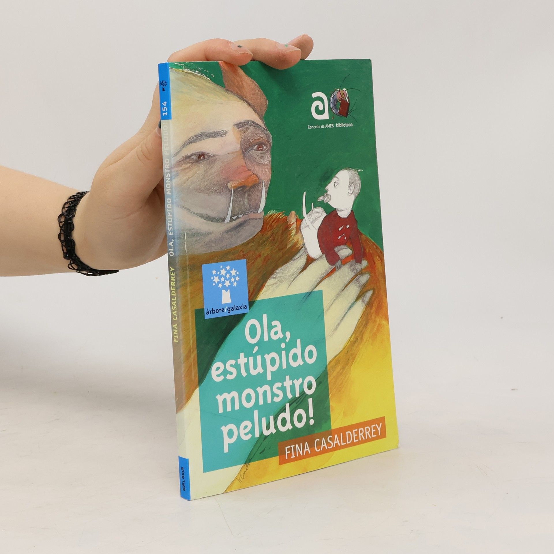 Fina Casalderrey Ola, estupido monstro peludo!