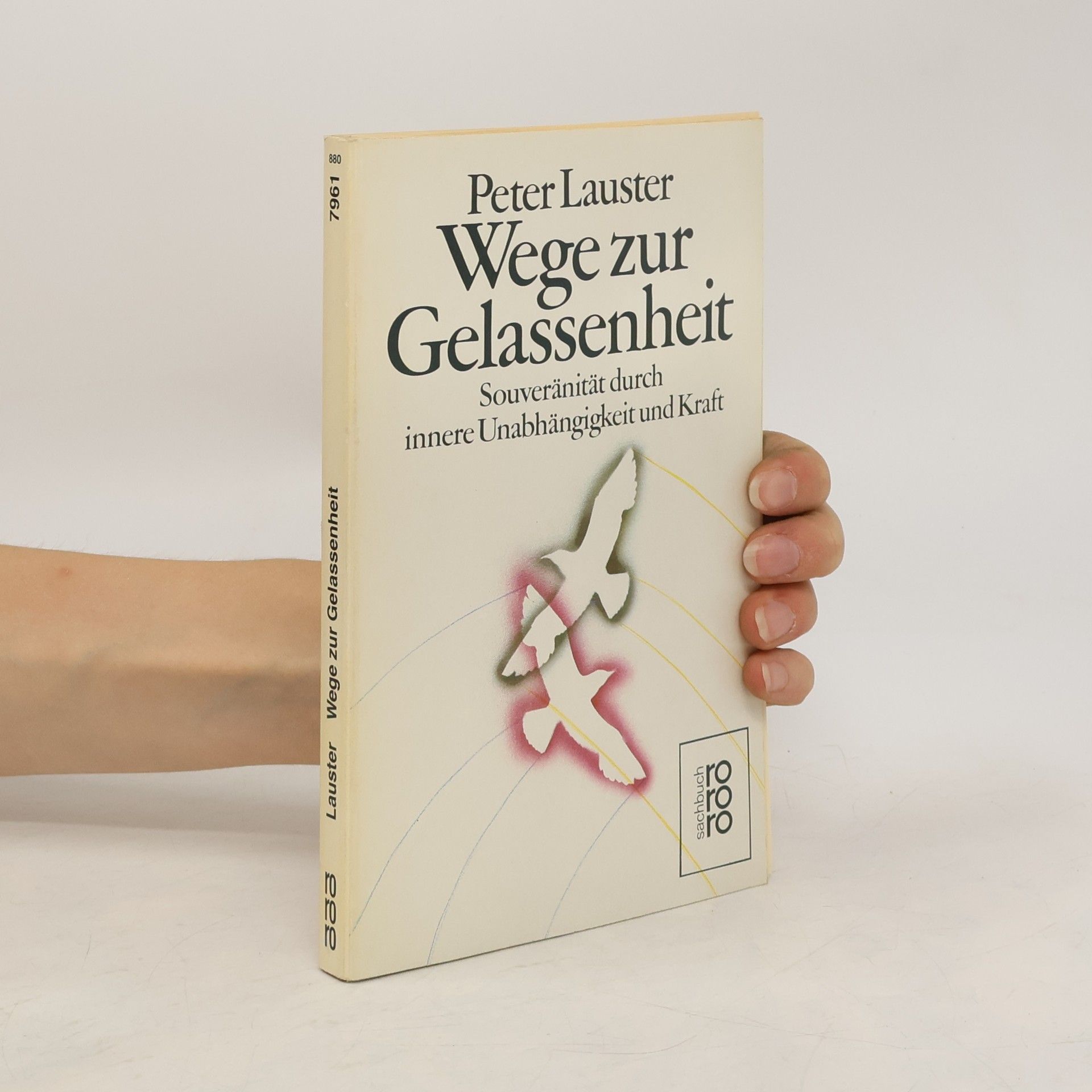 Peter Lauster Wege zur Gelassenheit