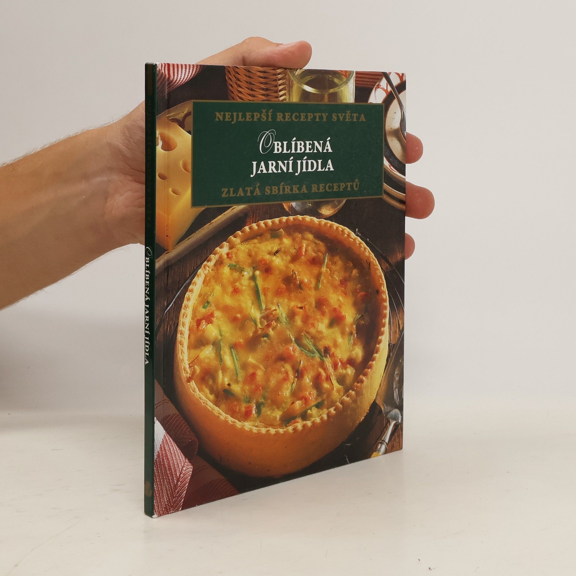 Collectif d'auteurs Oblíbená jarní jídla. Zlatá sbírka receptů