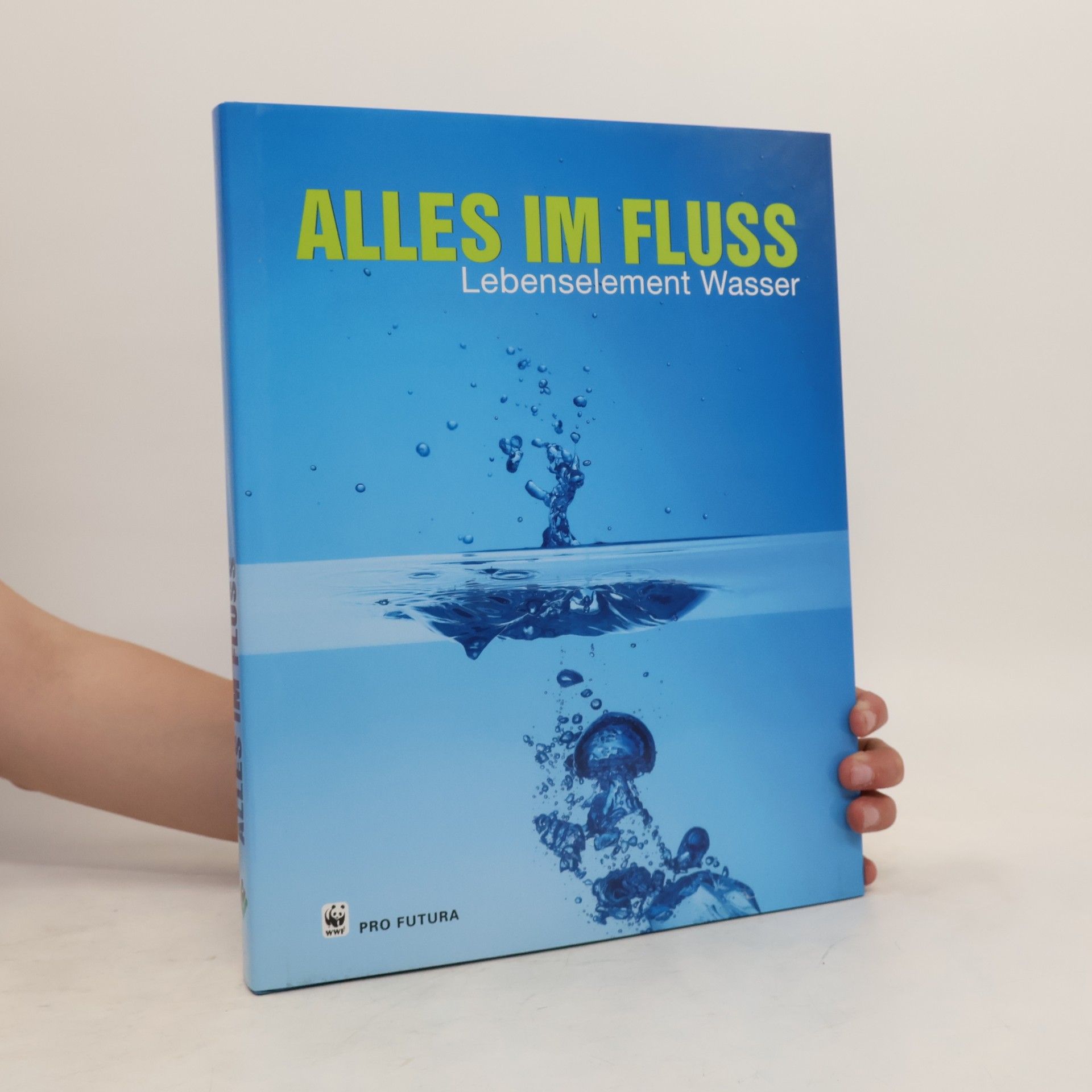 Collectif d'auteurs Alles im Fluss. Lebenselement Wasser
