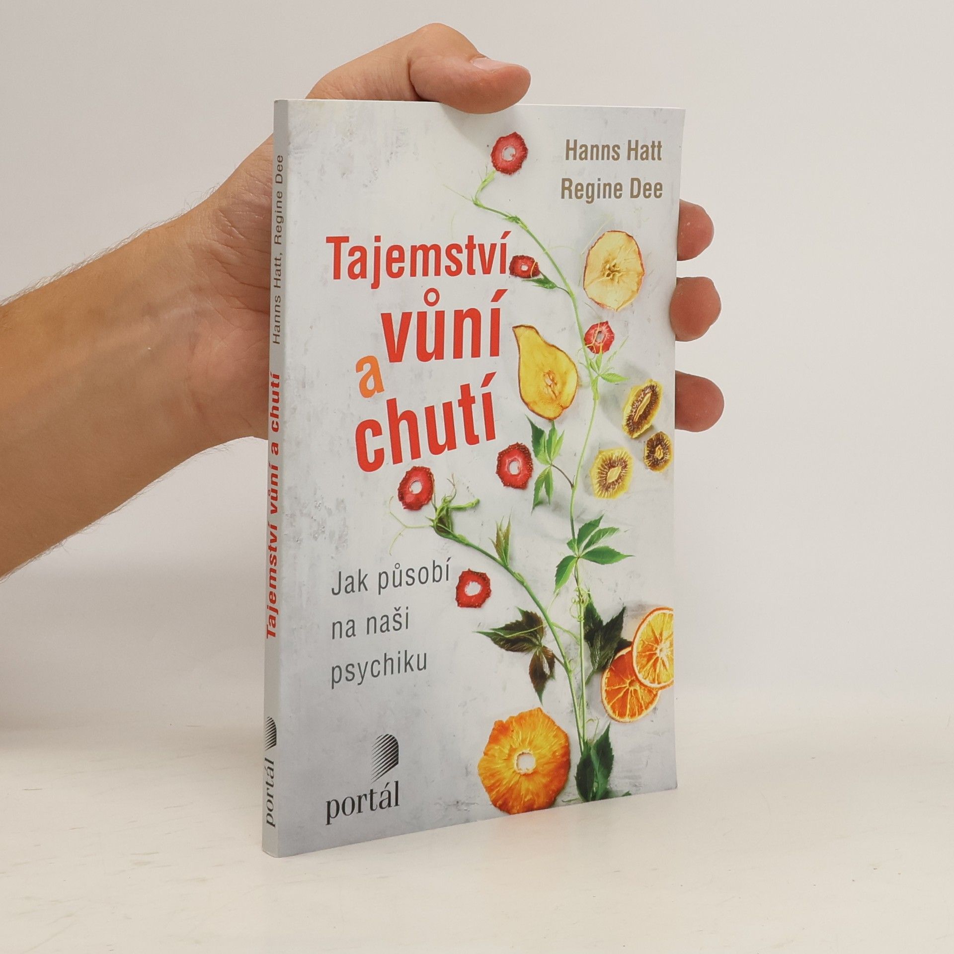 Hanns Hatt Tajemství vůní a chutí : jak působí na naši psychiku