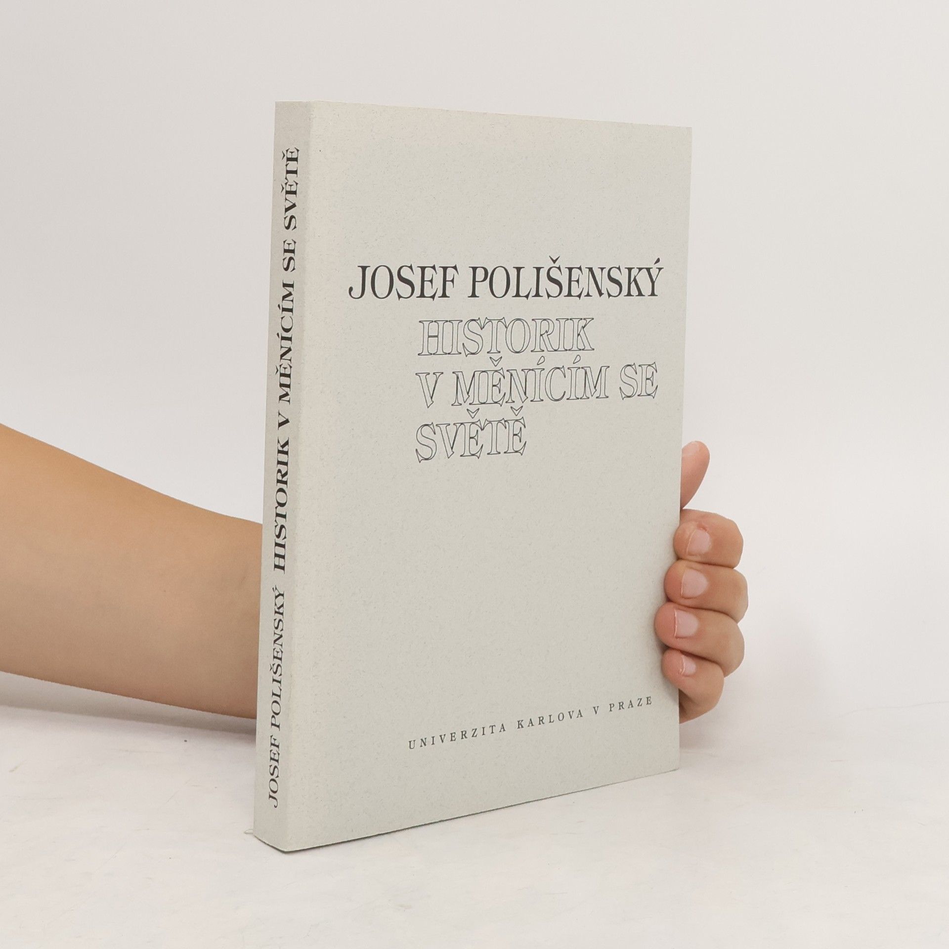Josef Polišenský Historik v měnícím se světě
