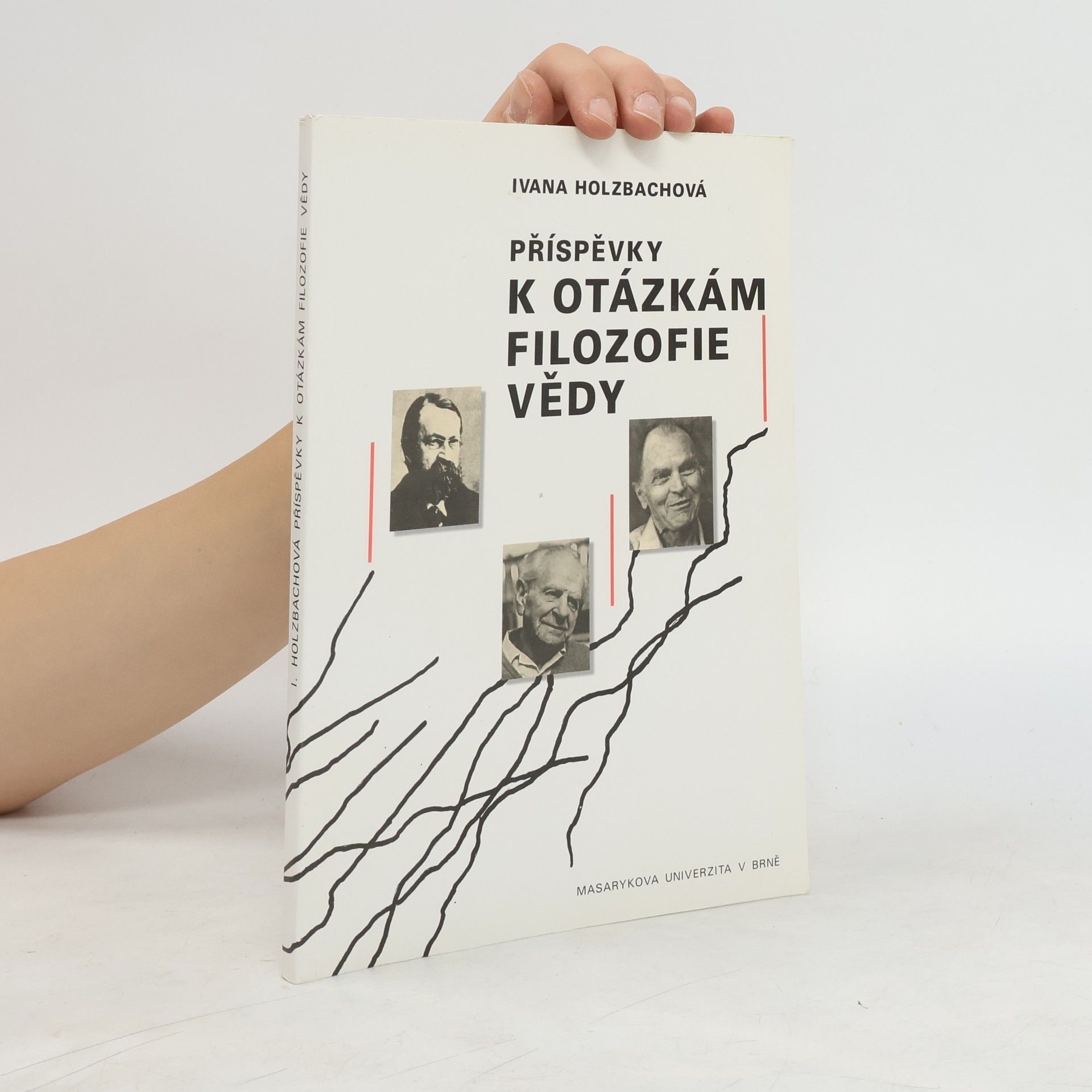 Ivana Holzbachová Příspěvky k otázkám filozofie vědy