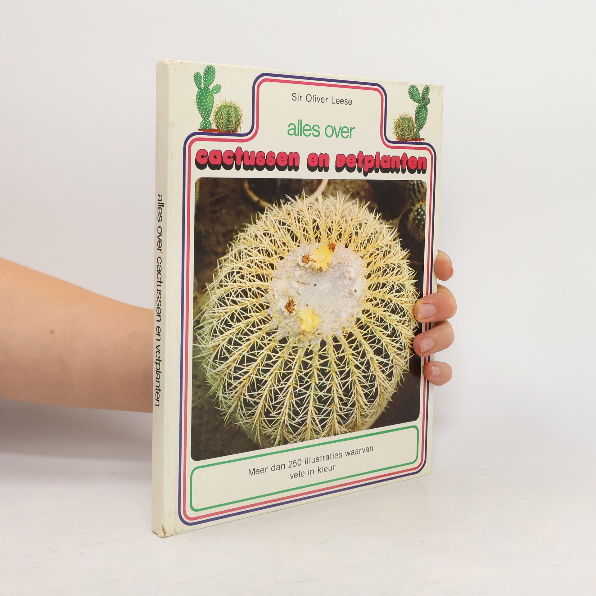 Sir Oliver Leese Alles over cactussen en vetplanten