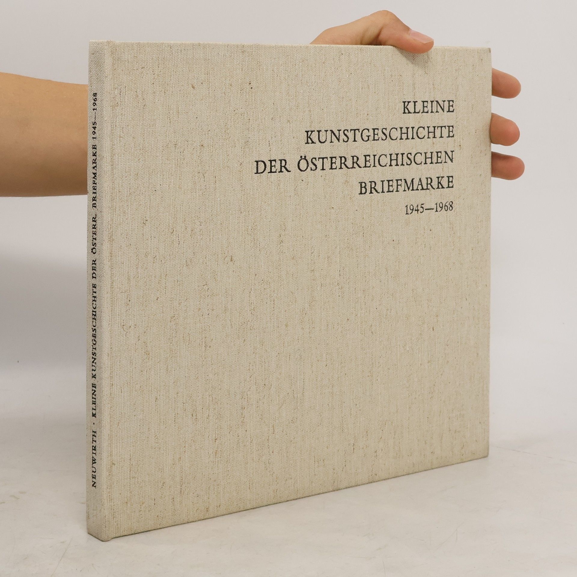 Walther Maria Neuwirth Kleine Kunstgeschichte der Österreichischen Briefmarke 1945-1968
