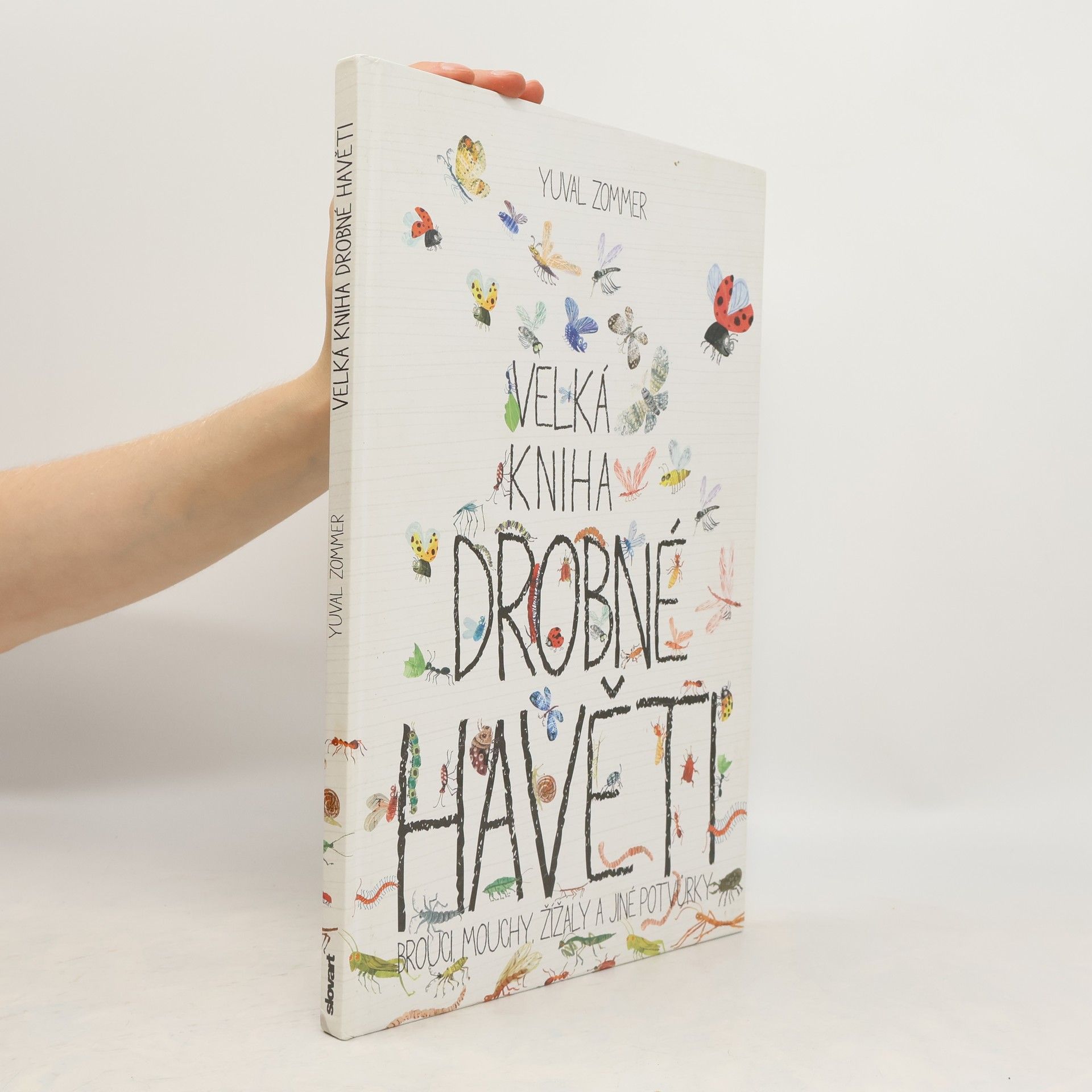 Yuval Zommer Velká kniha drobné havěti. Brouci, mouchy, žížaly a jiné potvůrky