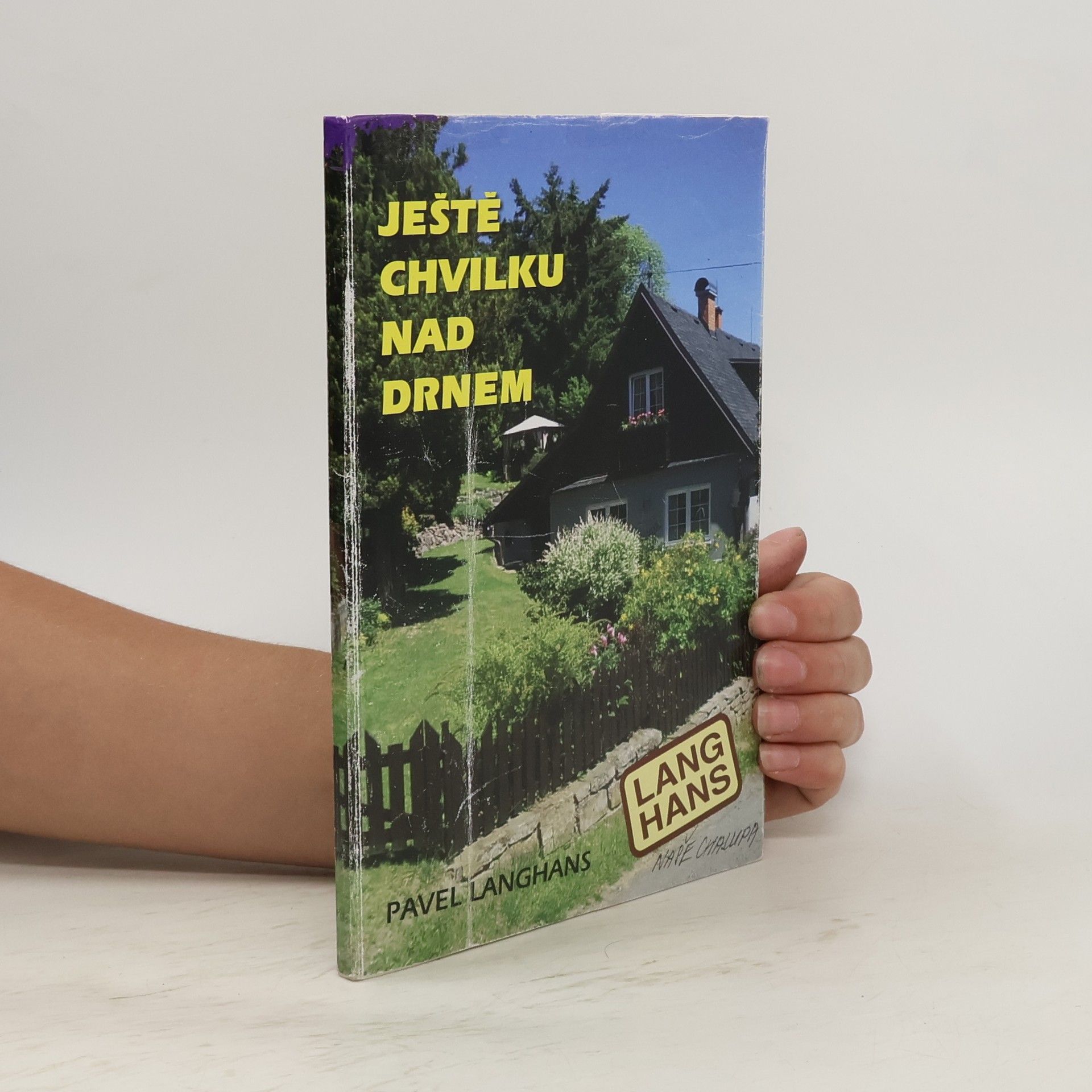 Pavel Langhans Ještě chvilku nad drnem