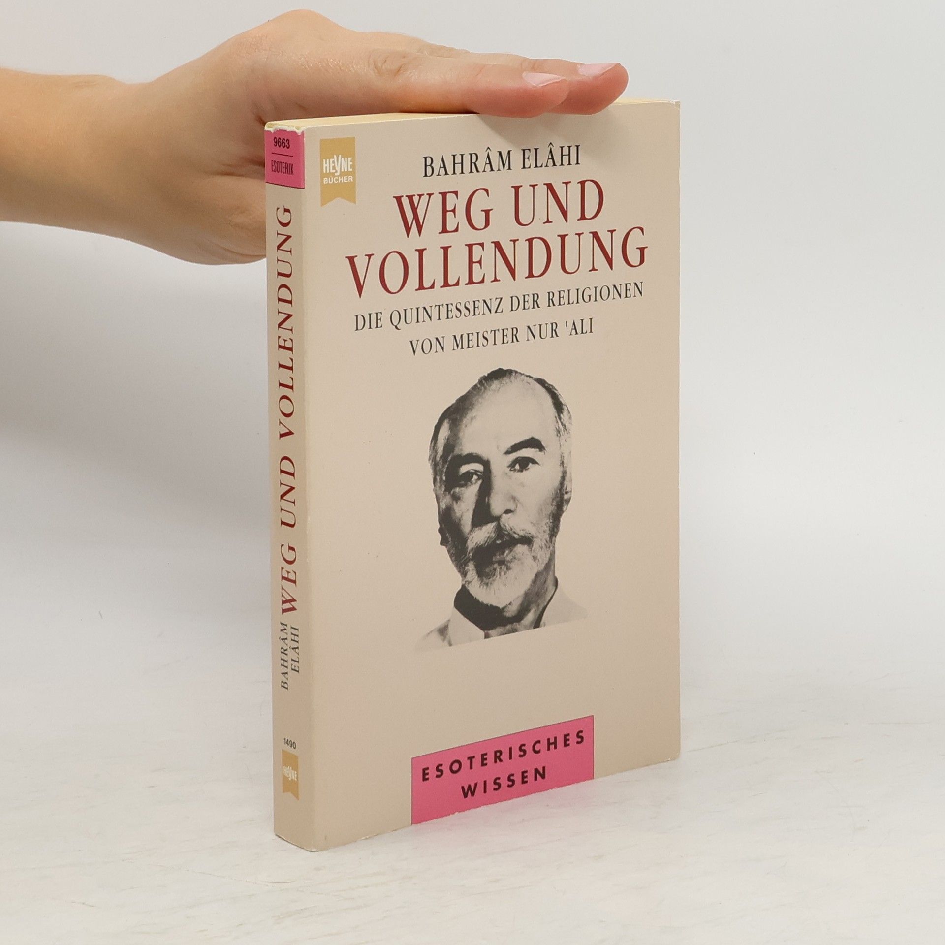 Bahrām Ilāhī Weg und Vollendung