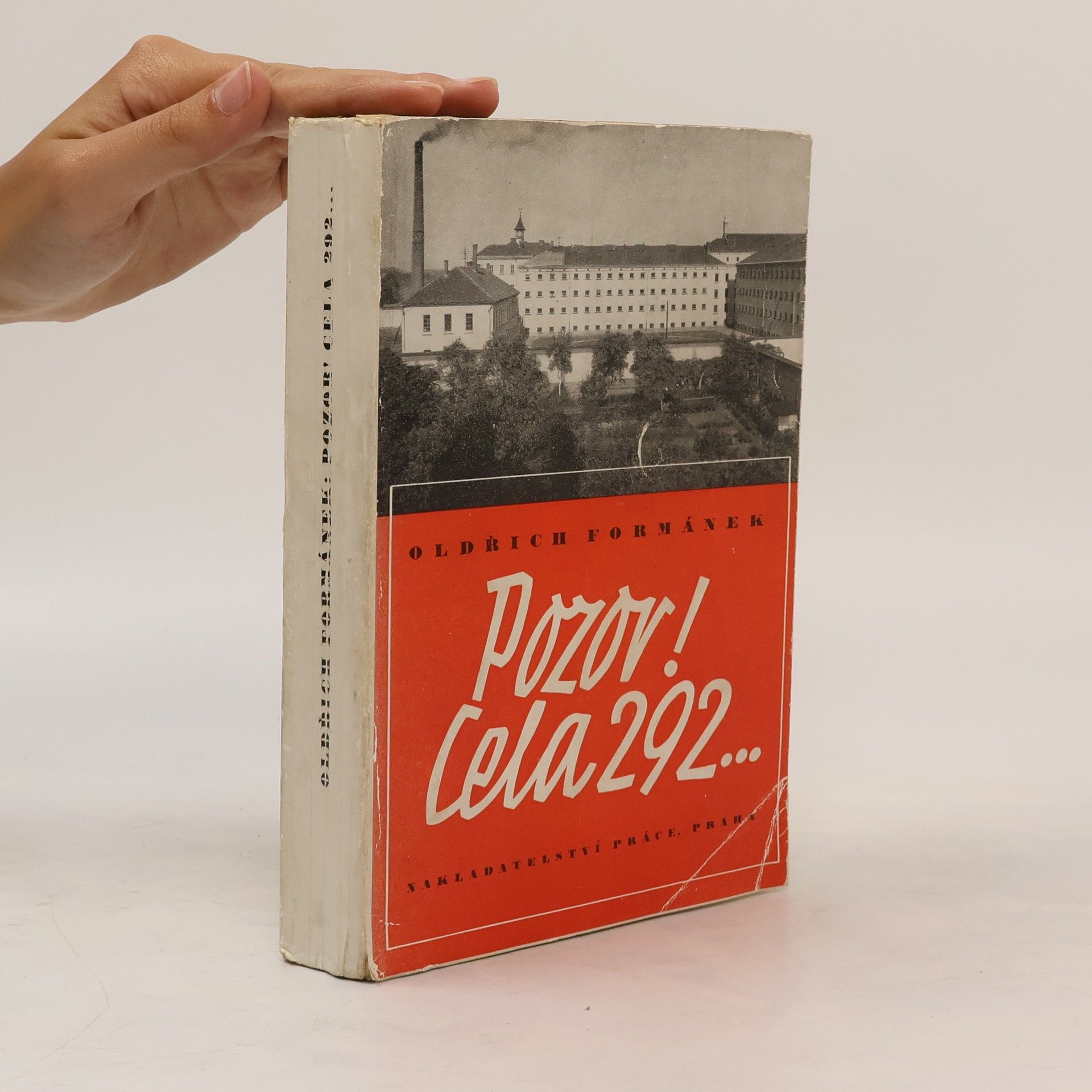 Oldřich Formánek Pozor! Cela 292 : Ve spárech Gestapa